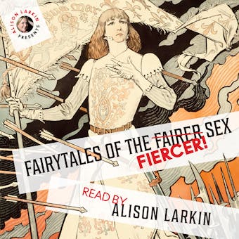 Fairy Tales of the Fiercer Sex (Unabridged)