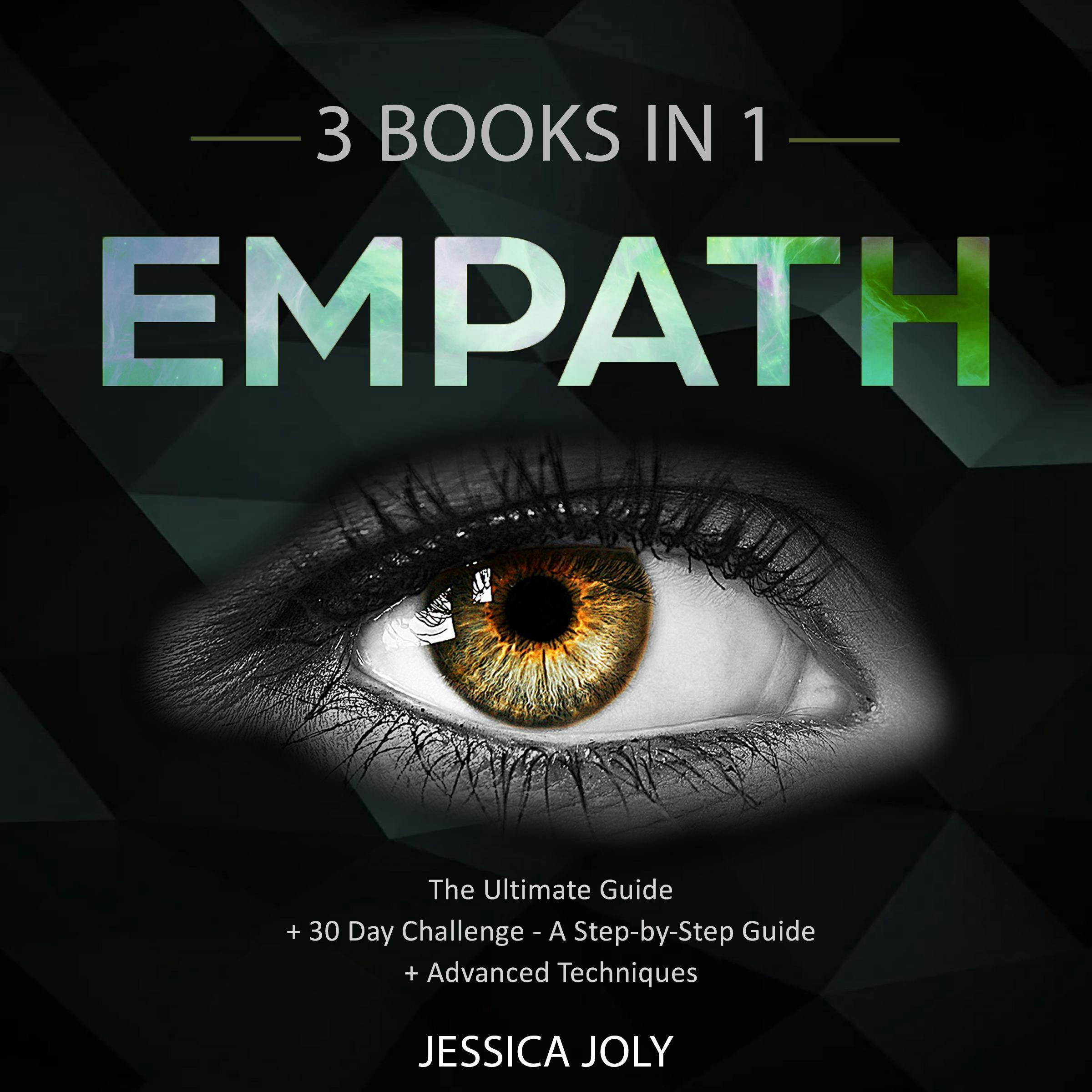 Empath: 3 Books In 1: The Ultimate Guide + 30 Day Challenge A Step-by-Step Guide + Advanced Techniques: Enhance your Life, Overcome Fears and Develop Your Gift - undefined