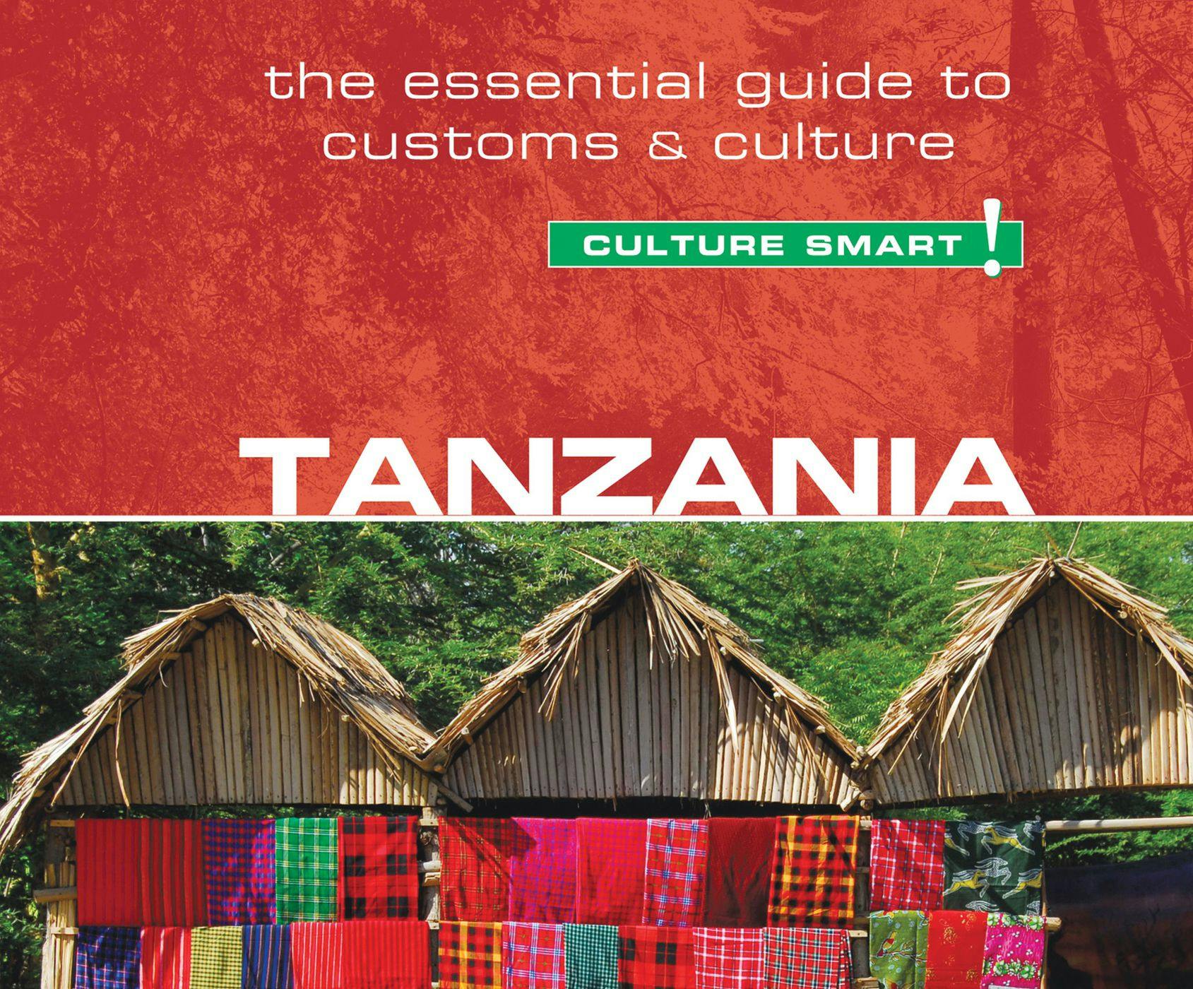 Tanzania - Culture Smart! - The Essential Guide to Customs & Culture (Unabridged) - undefined