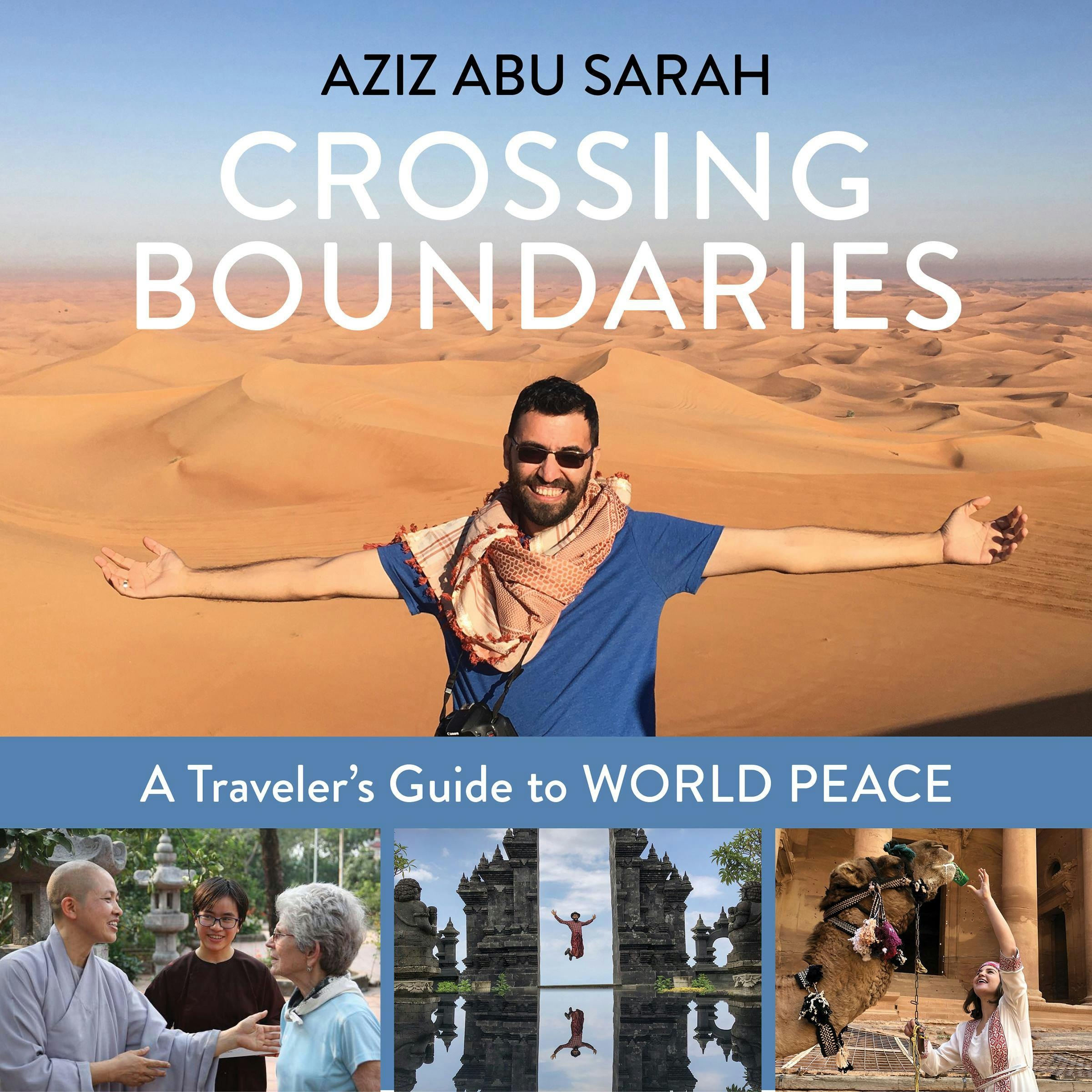 Crossing Boundaries: A Traveler’s Guide to World Peace - Aziz Abu Sarah