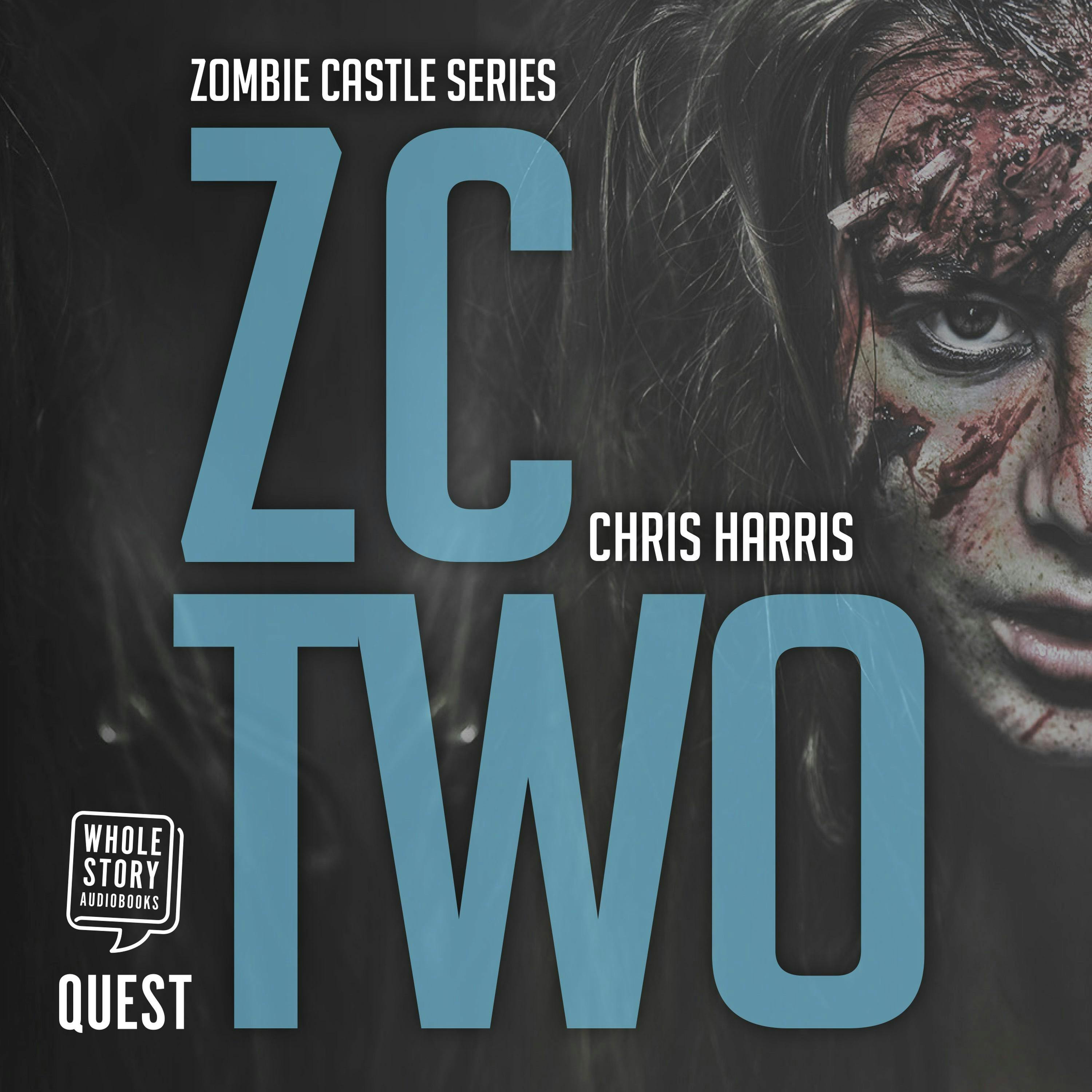 ZC Two: Zombie Castle Series - Chris Harris