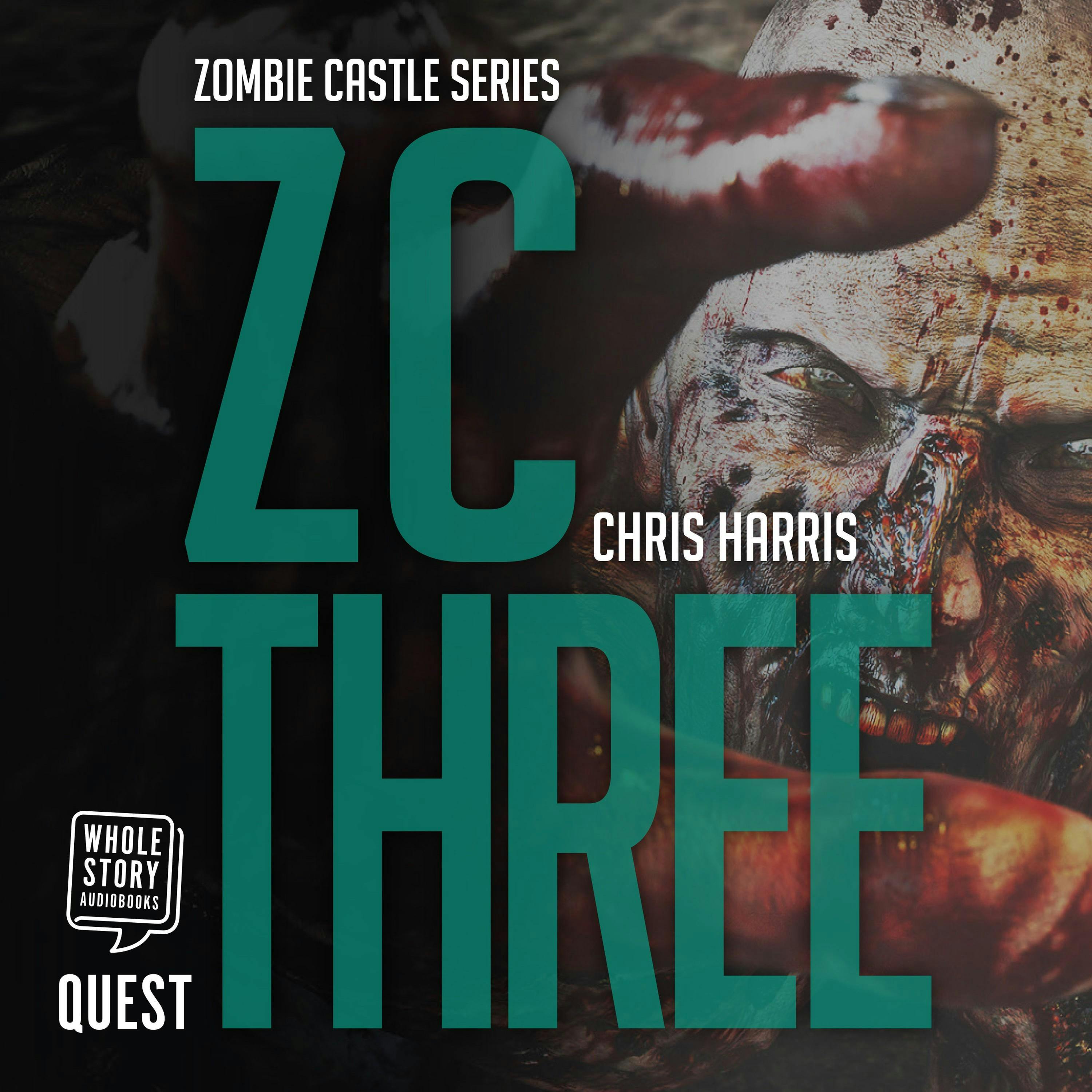 ZC Three: Zombie Castle Series - Chris Harris