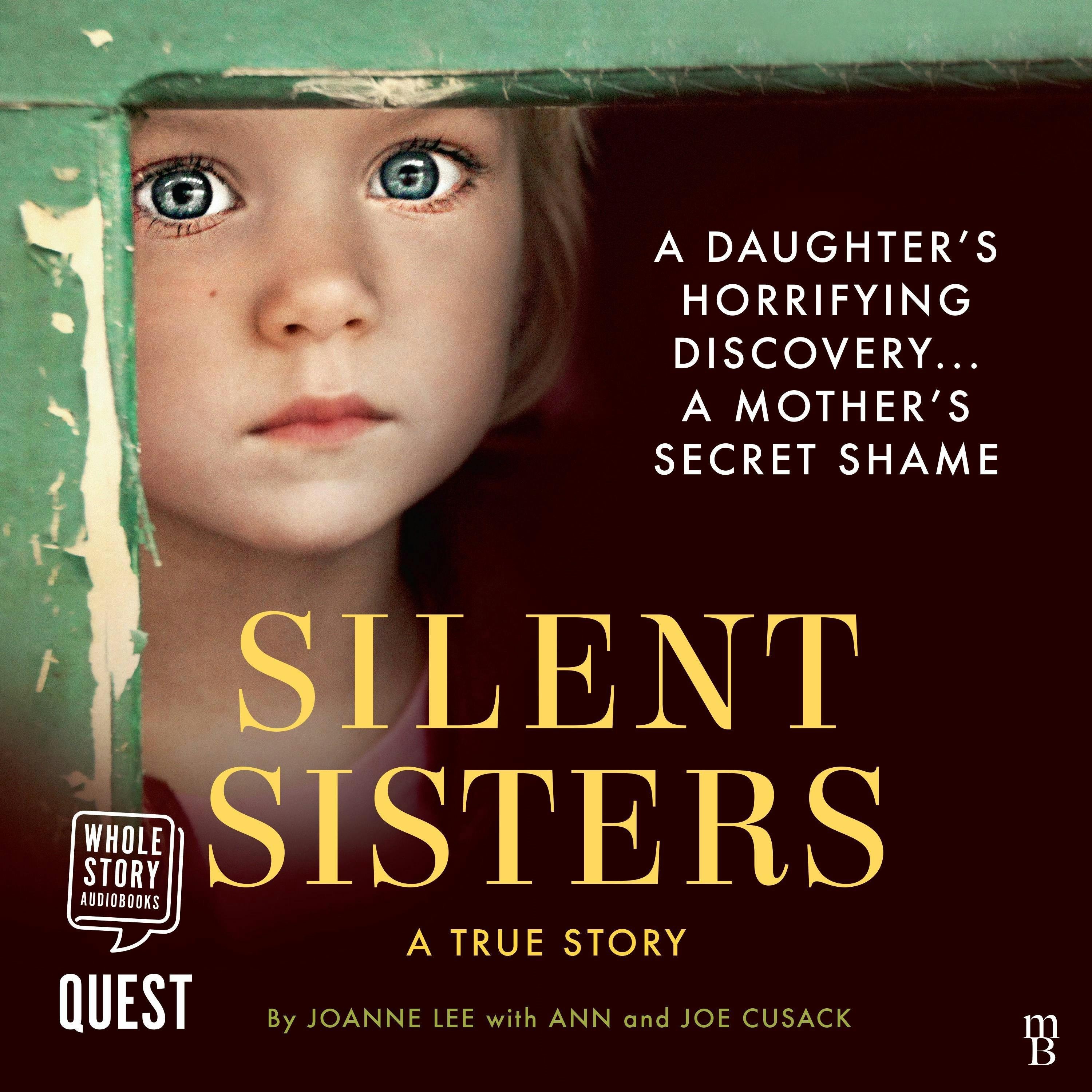 Silent Sisters: A True Story - Ann Cusack, Joe Cusack, Joanne Lee