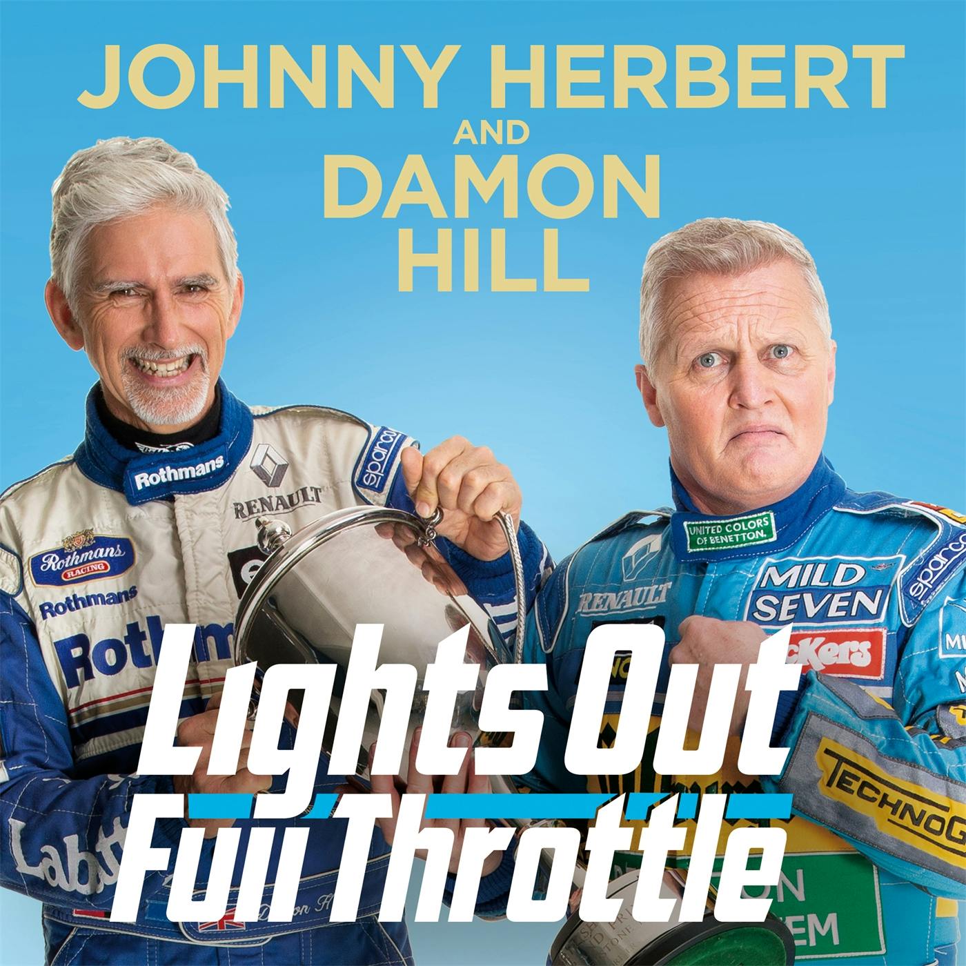 Lights Out, Full Throttle: The Good the Bad and the Bernie of Formula One - Johnny Herbert, Damon Hill