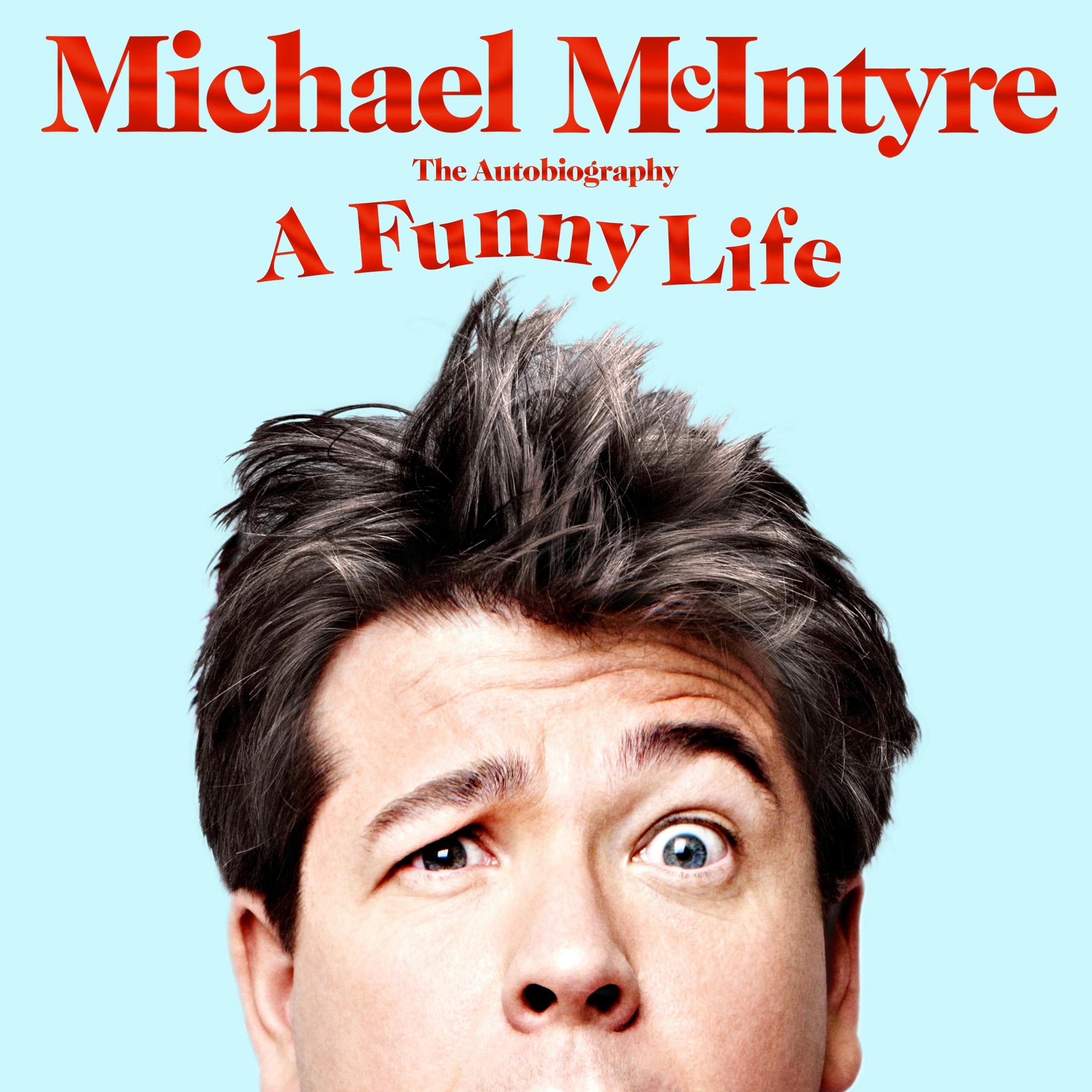 A Funny Life - Michael McIntyre