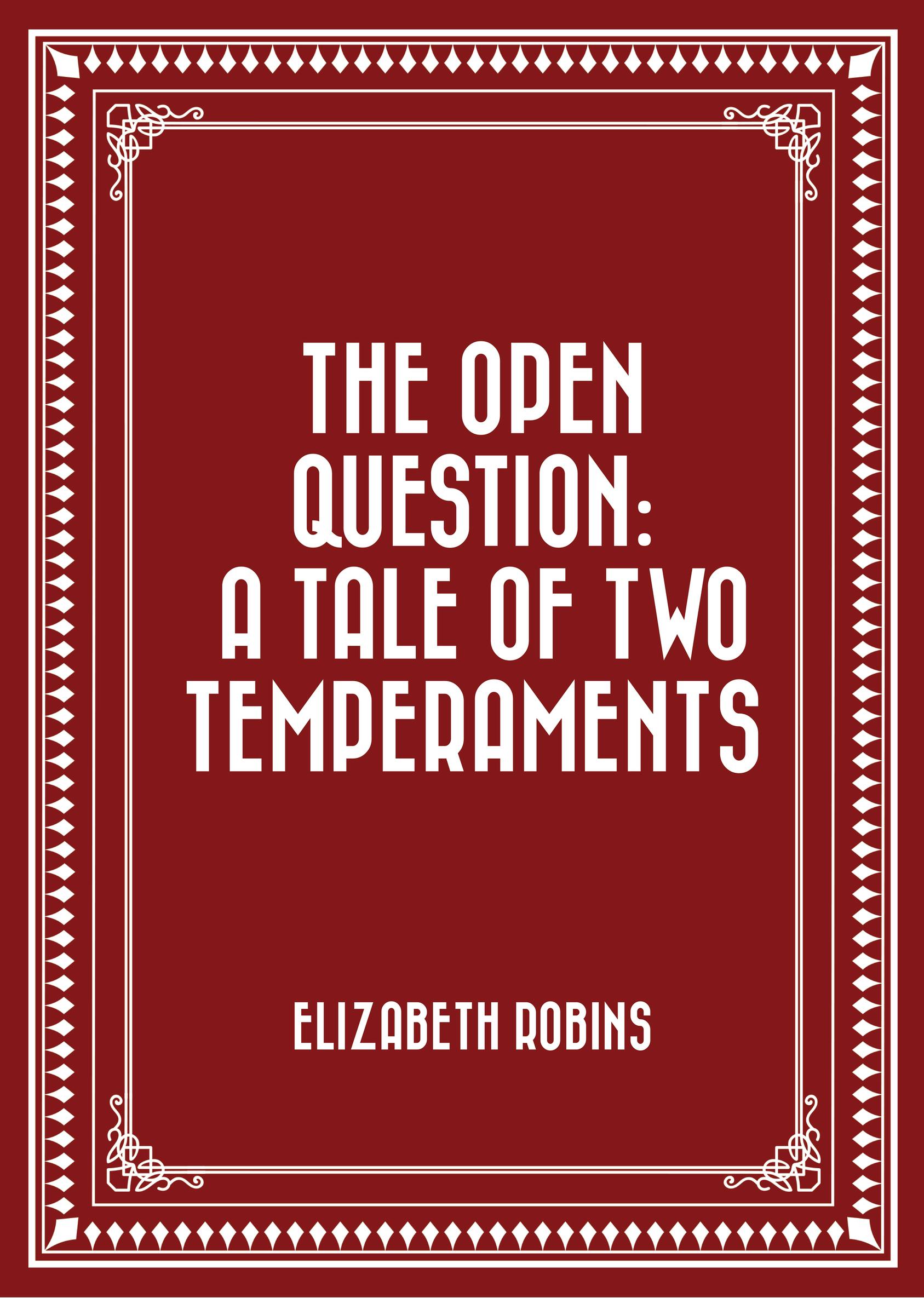 The Open Question: A Tale of Two Temperaments - undefined