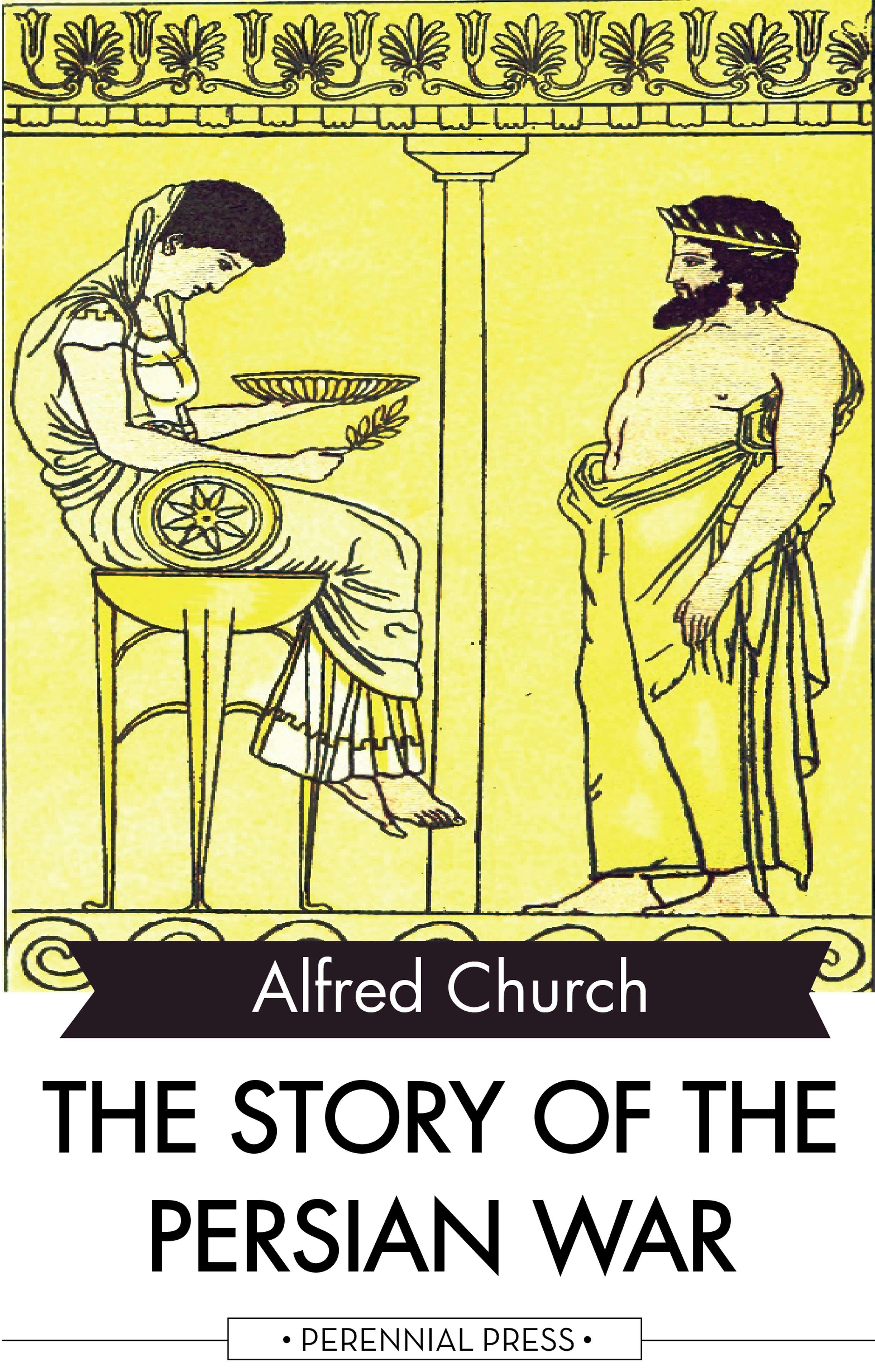 The Story of the Persian War - Alfred Church