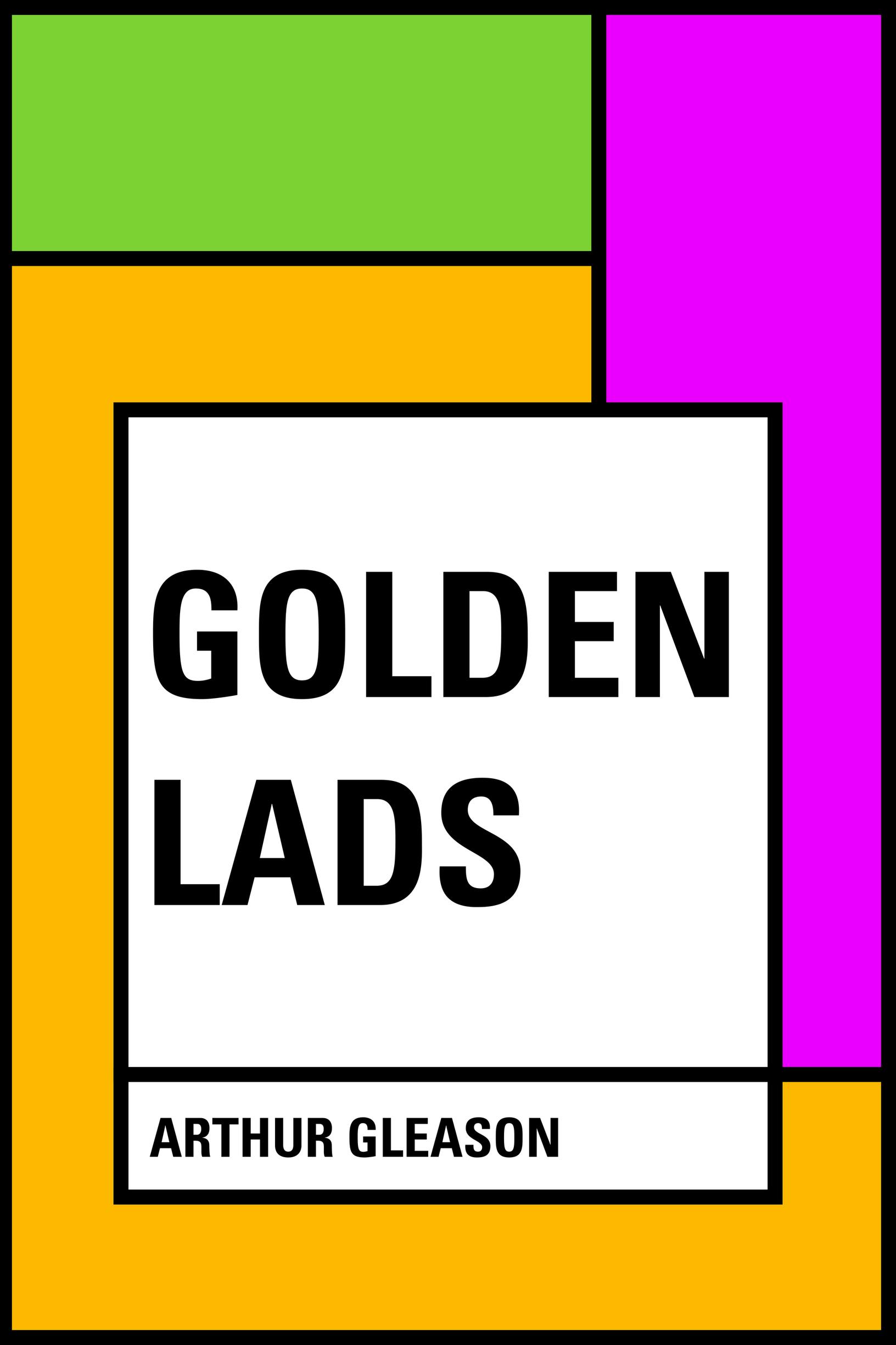 Golden Lads - Arthur Gleason