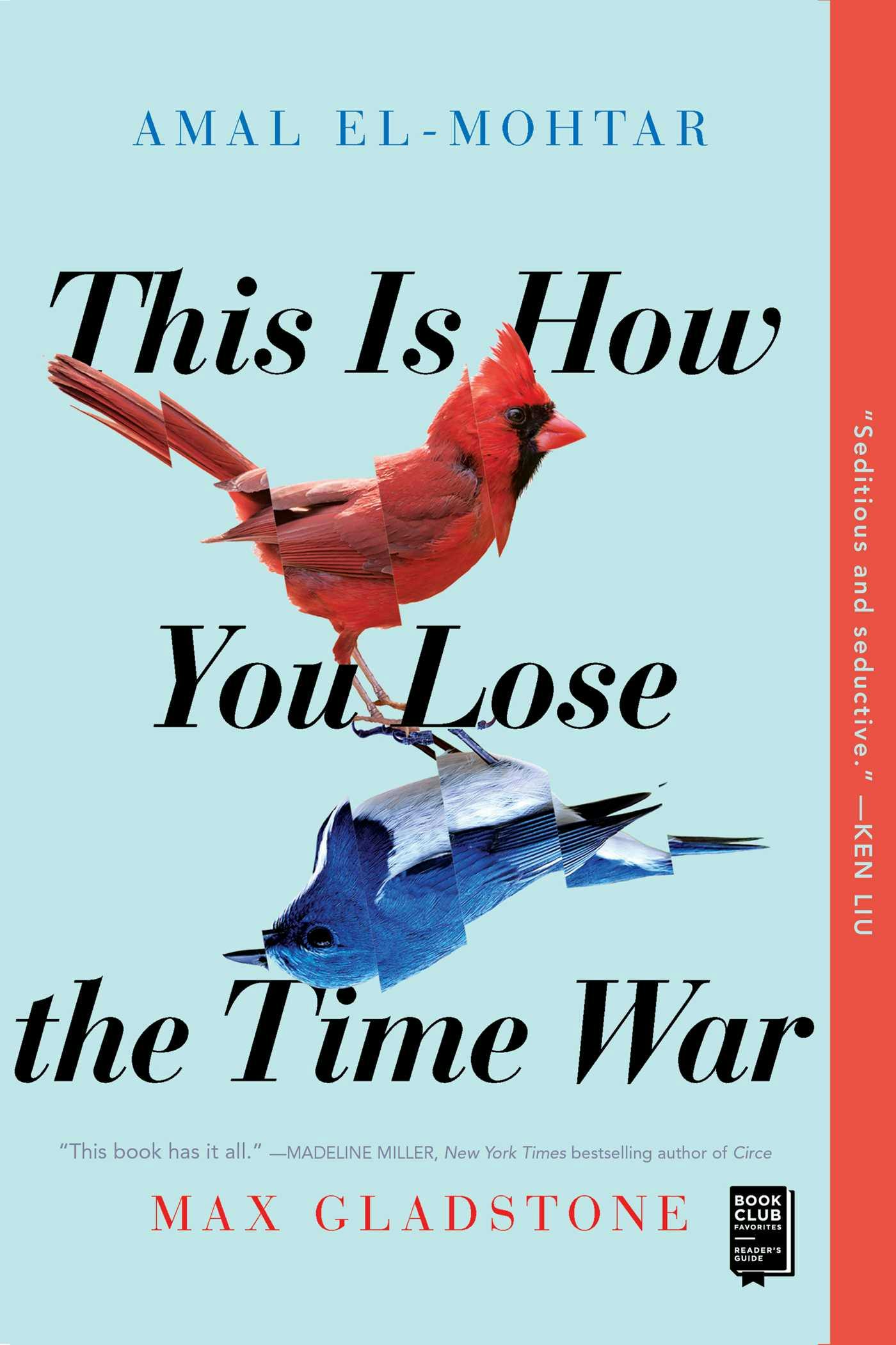 This Is How You Lose the Time War - Max Gladstone, Amal El-Mohtar