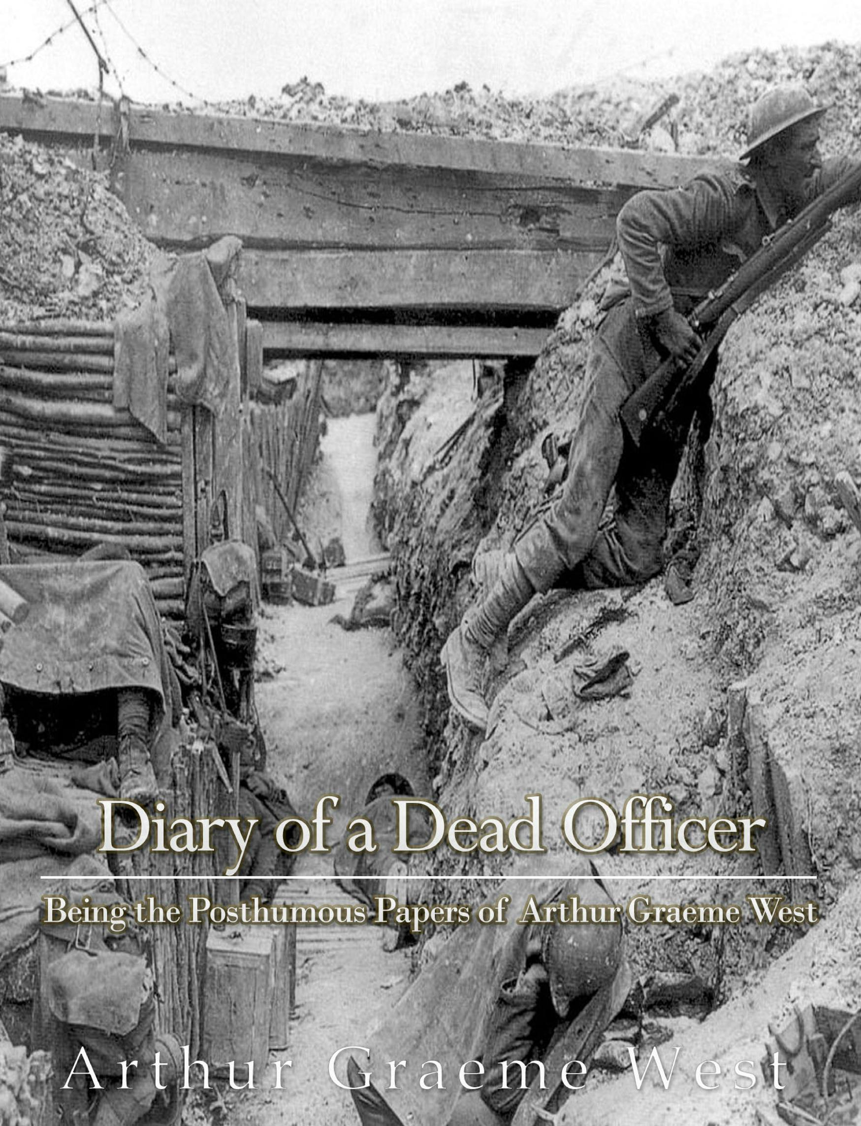 Diary of a Dead Officer - Arthur Graeme West