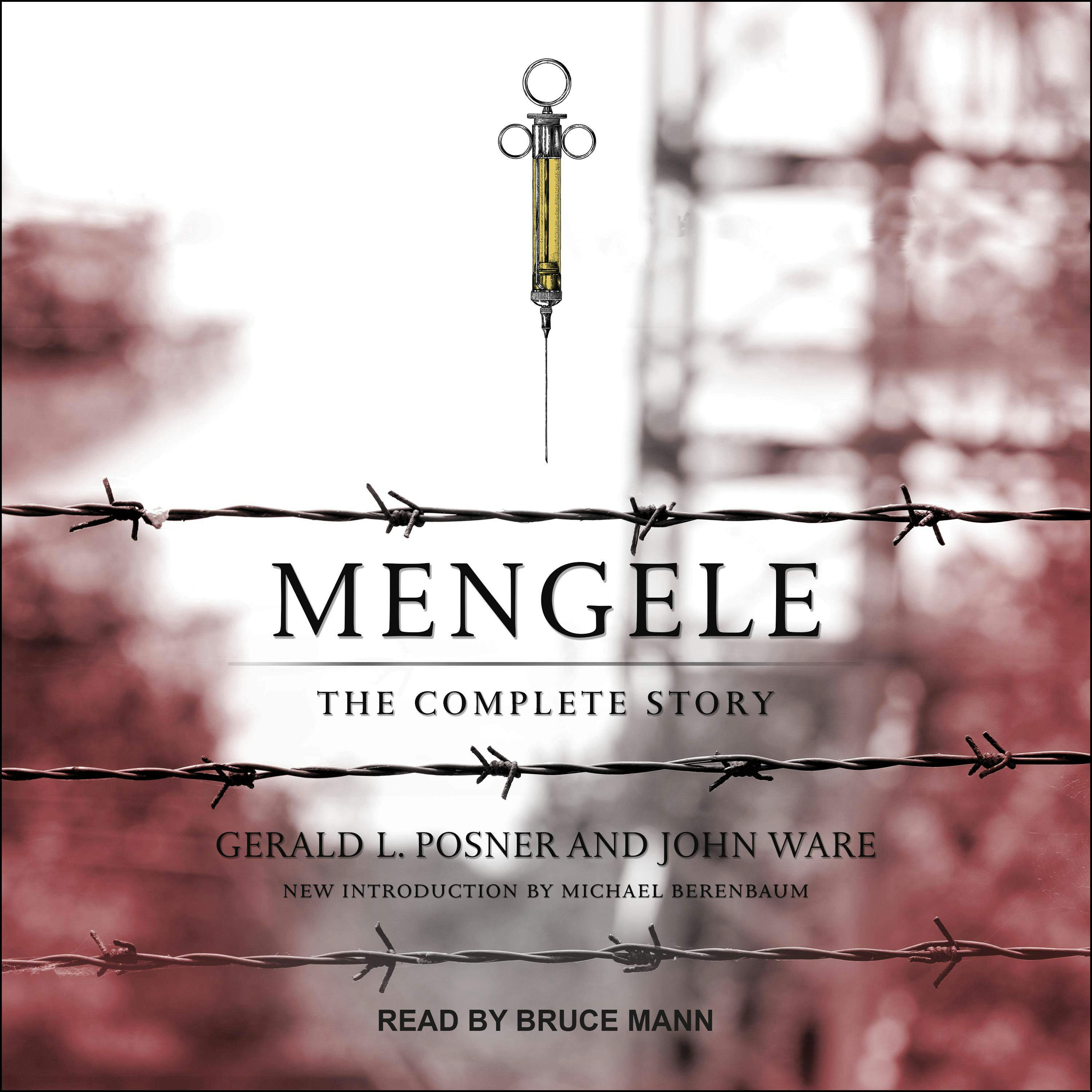 Mengele: The Complete Story - John Ware, Gerald Posner