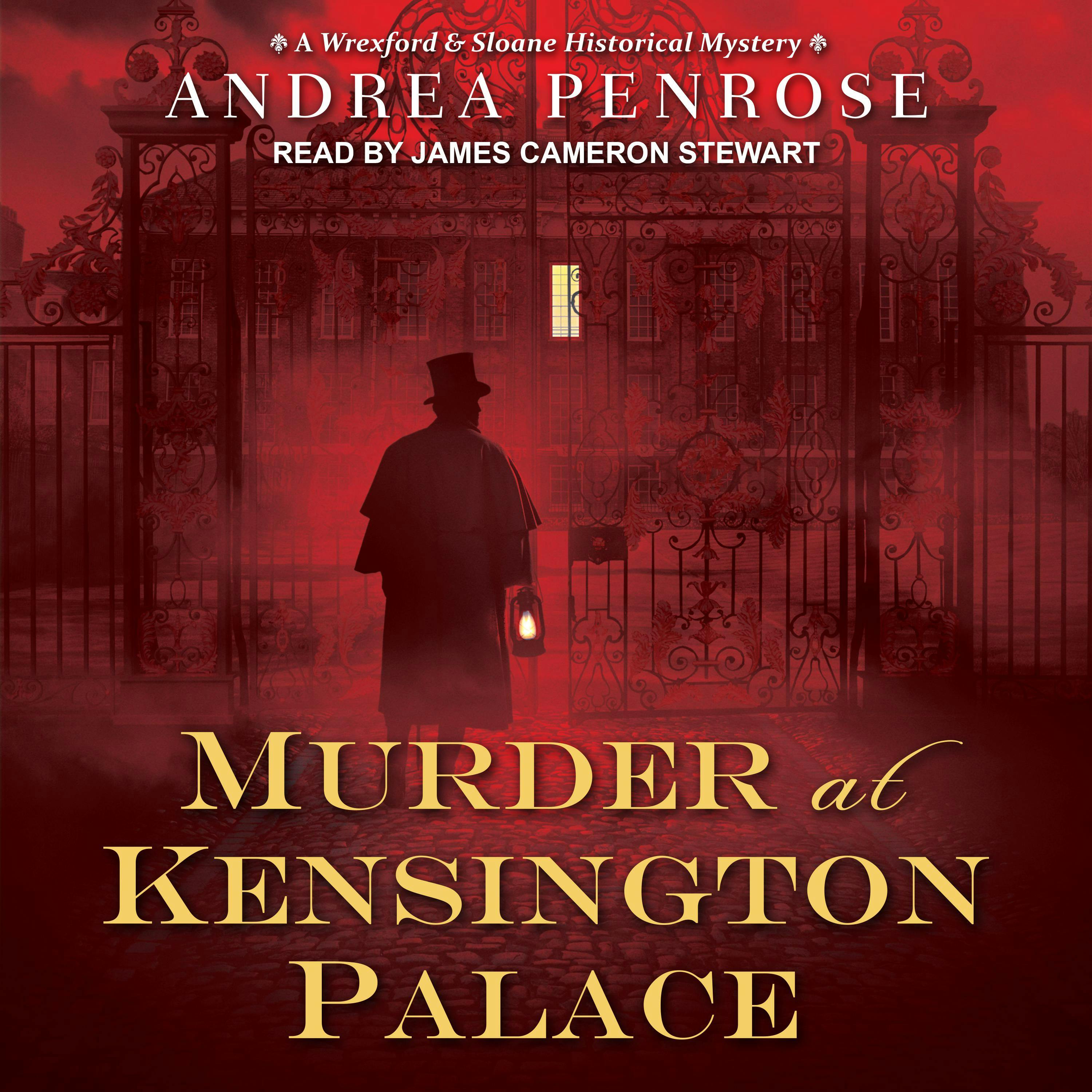 Murder at Kensington Palace: Wrexford & Sloane Mystery Series, Book 3 - Andrea Penrose
