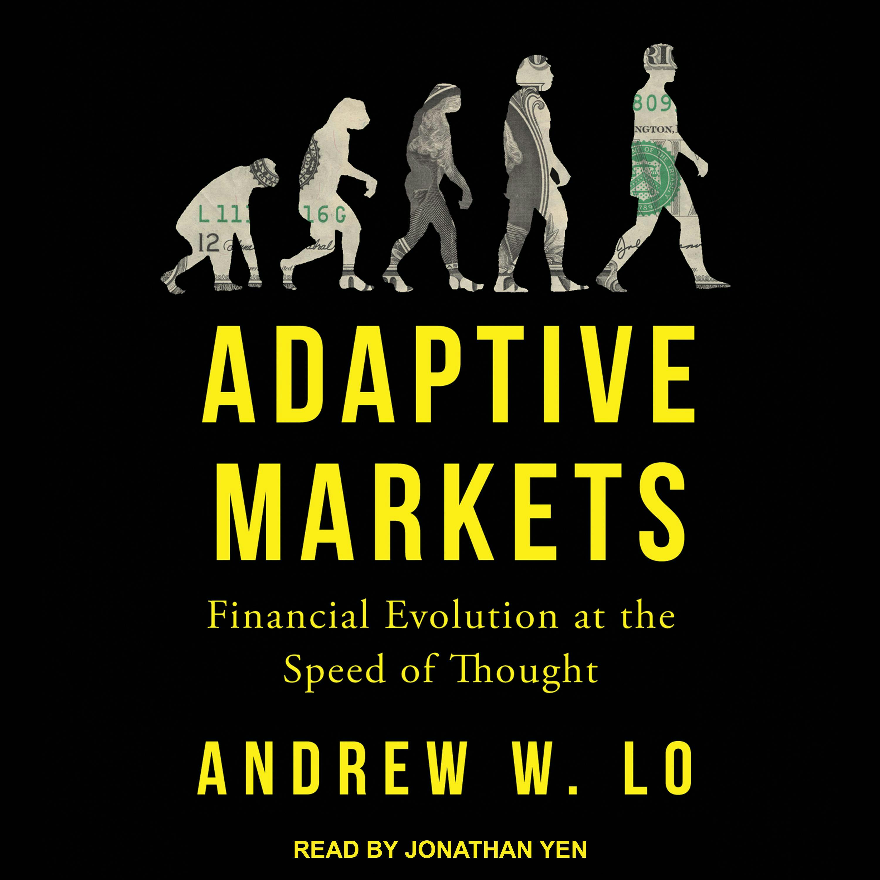 Adaptive Markets: Financial Evolution at the Speed of Thought - undefined