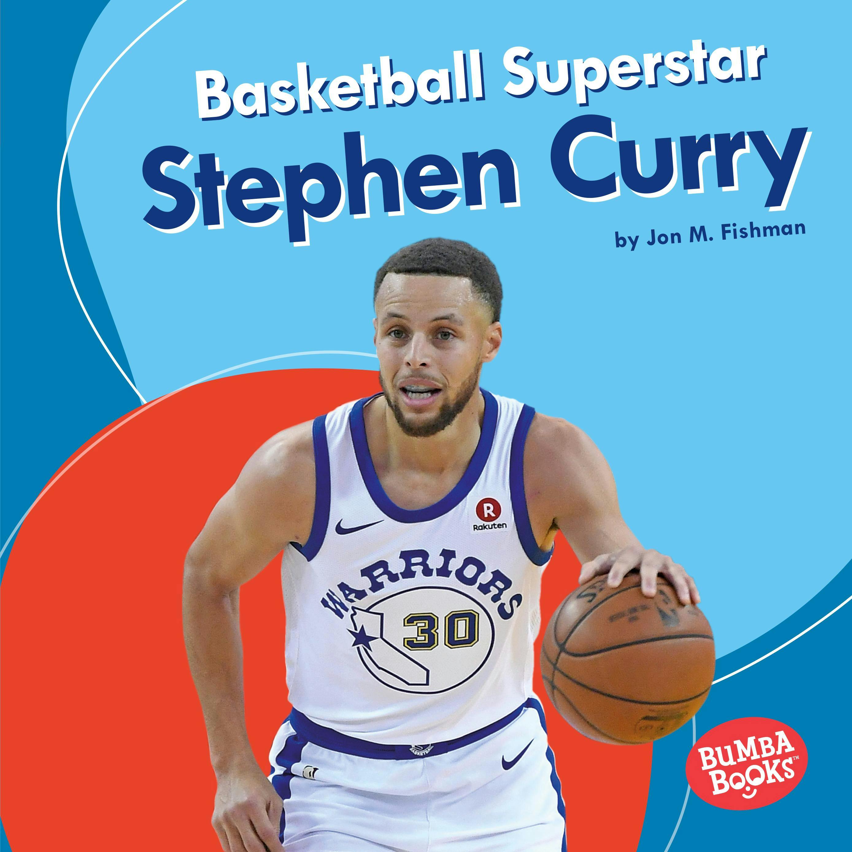Basketball Superstar Stephen Curry - Jon M. Fishman