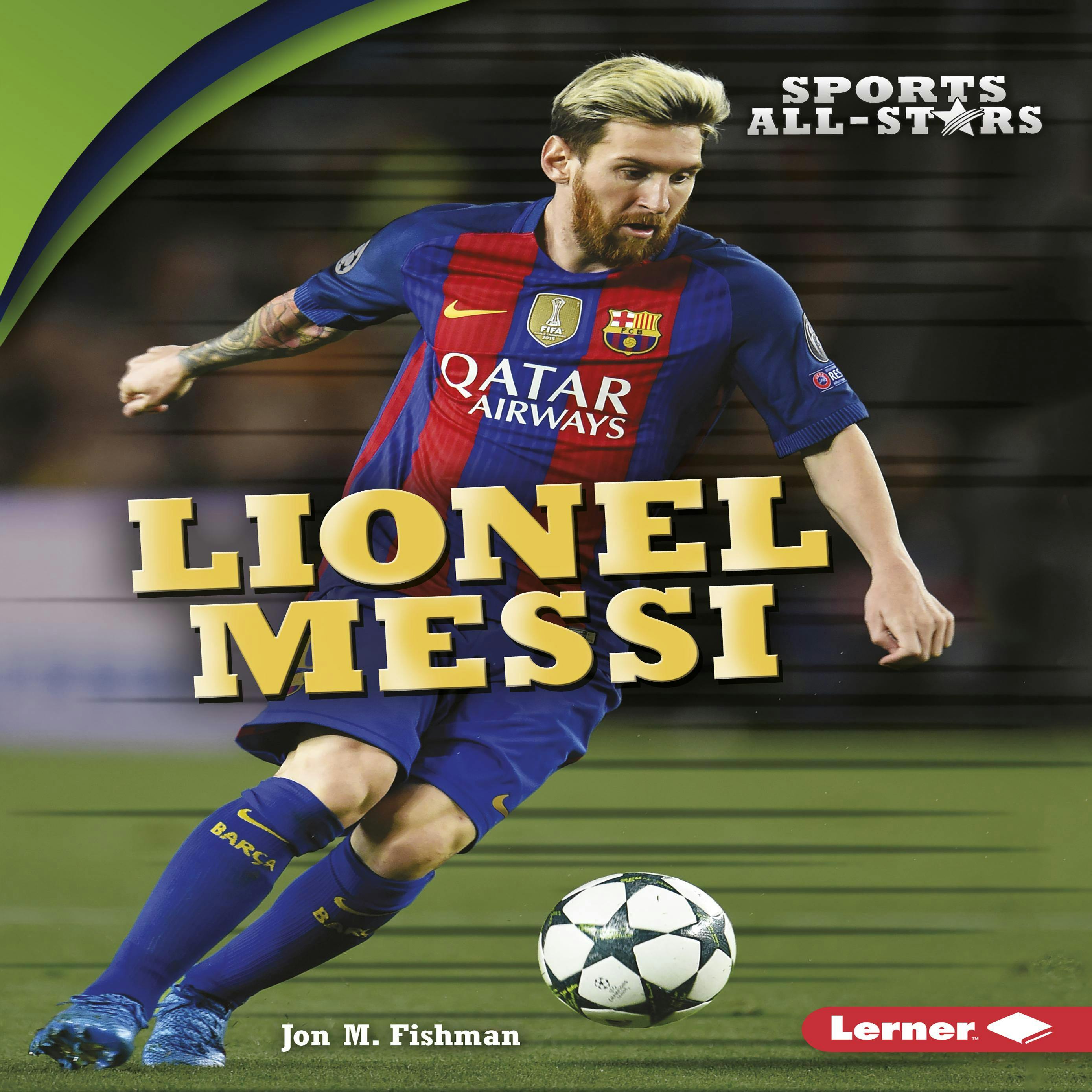 Lionel Messi - Jon M. Fishman