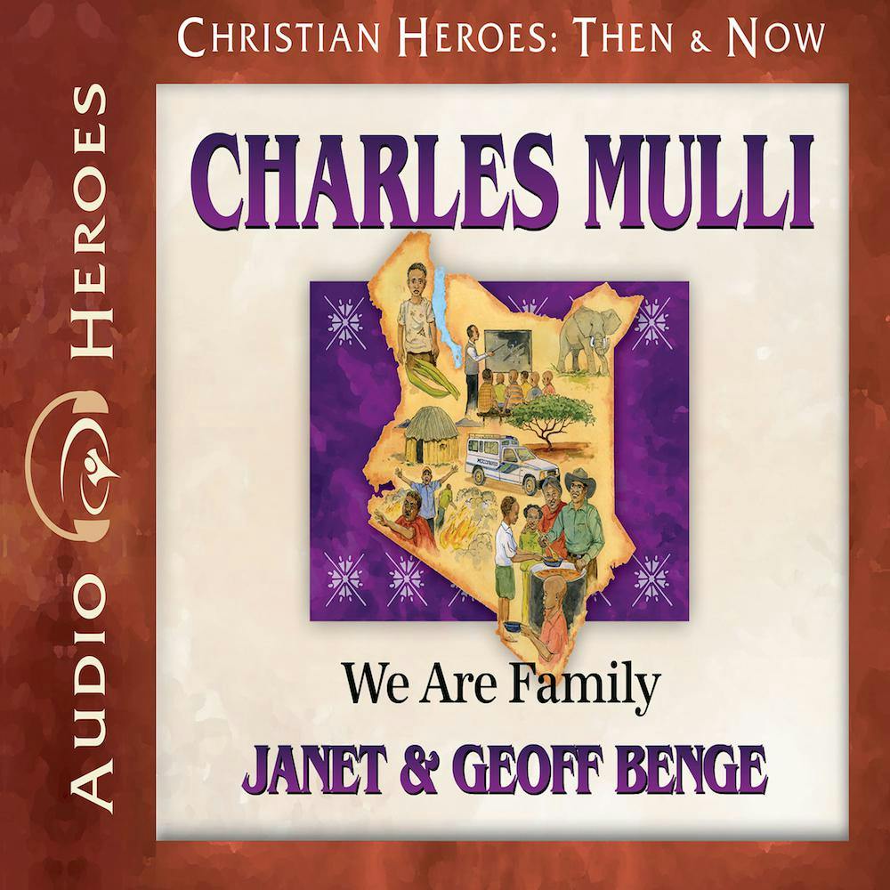 Charles Mulli: We Are Family - Janet Benge, Geoff Benge