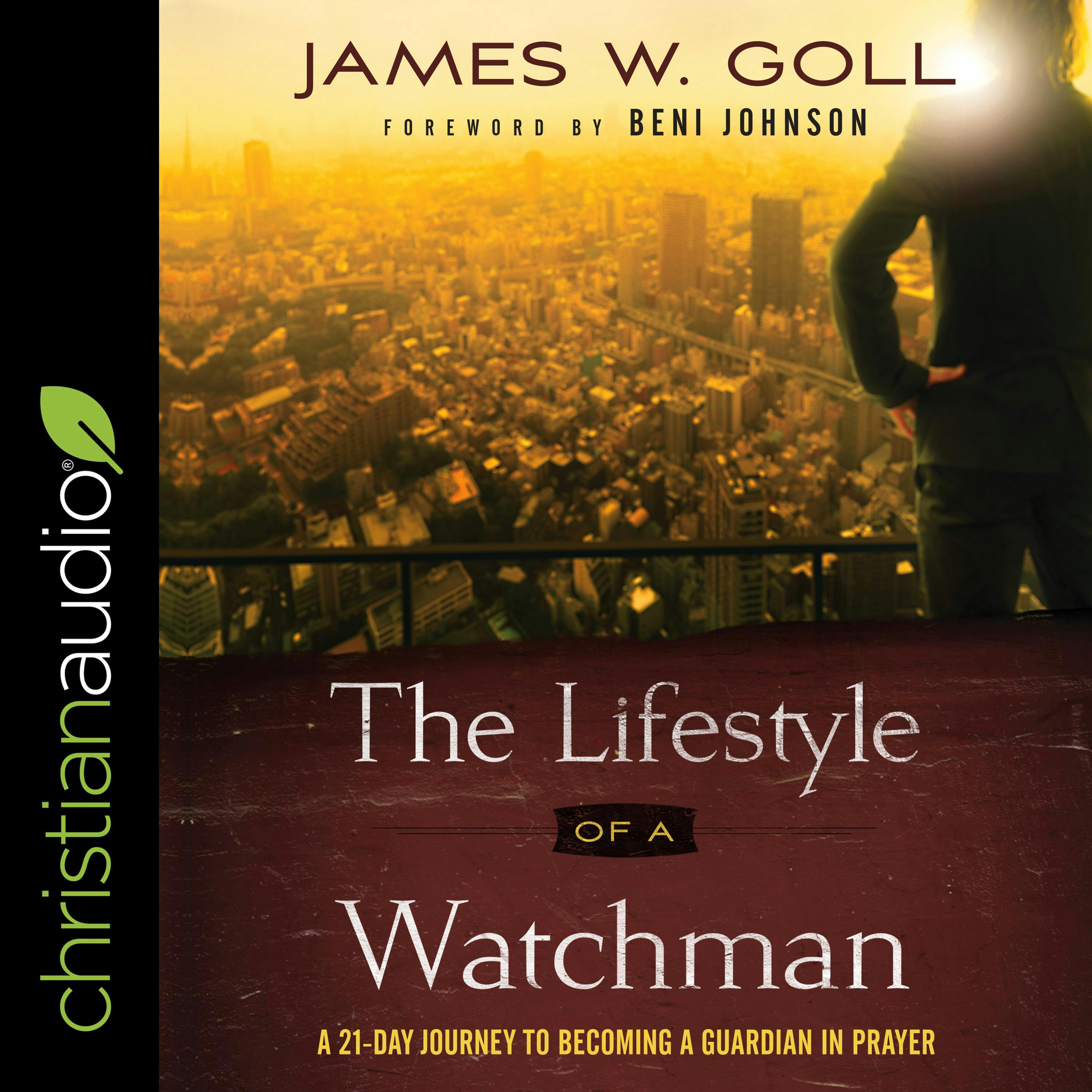 The Lifestyle of a Watchman: A 21-Day Journey to Becoming a Guardian in Prayer - undefined