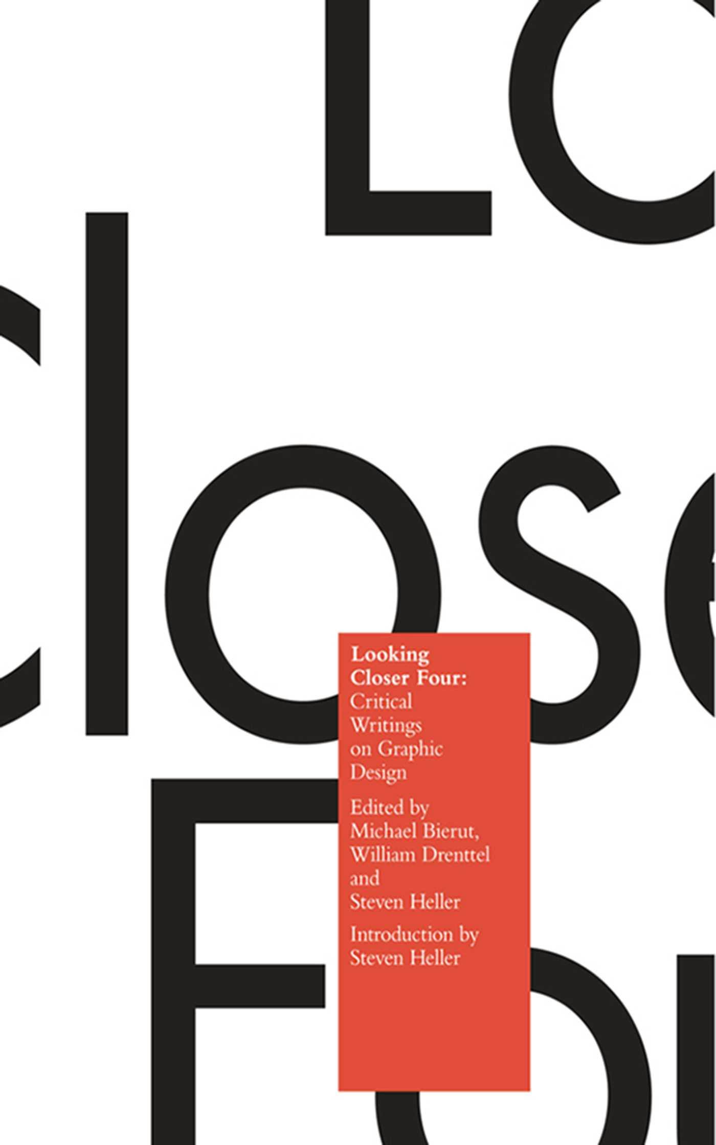 Looking Closer 4: Critical Writings on Graphic Design - 