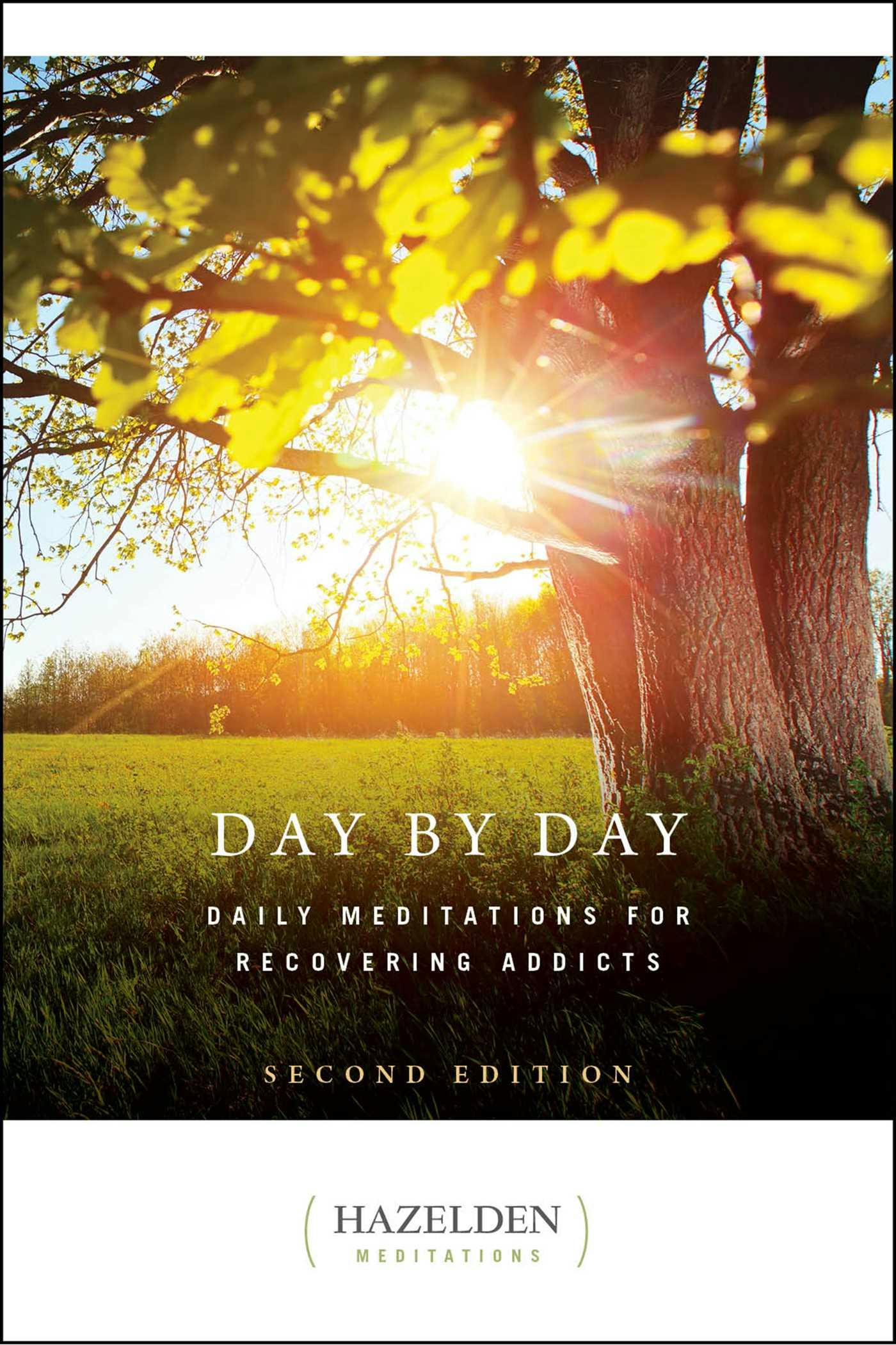 Day by Day: Daily Meditations for Recovering Addicts, Second Edition - undefined