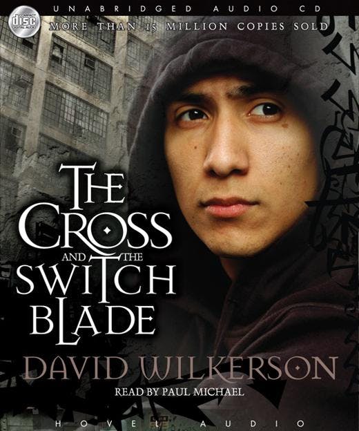 The Cross and the Switchblade - David Wilkerson, John Sherill