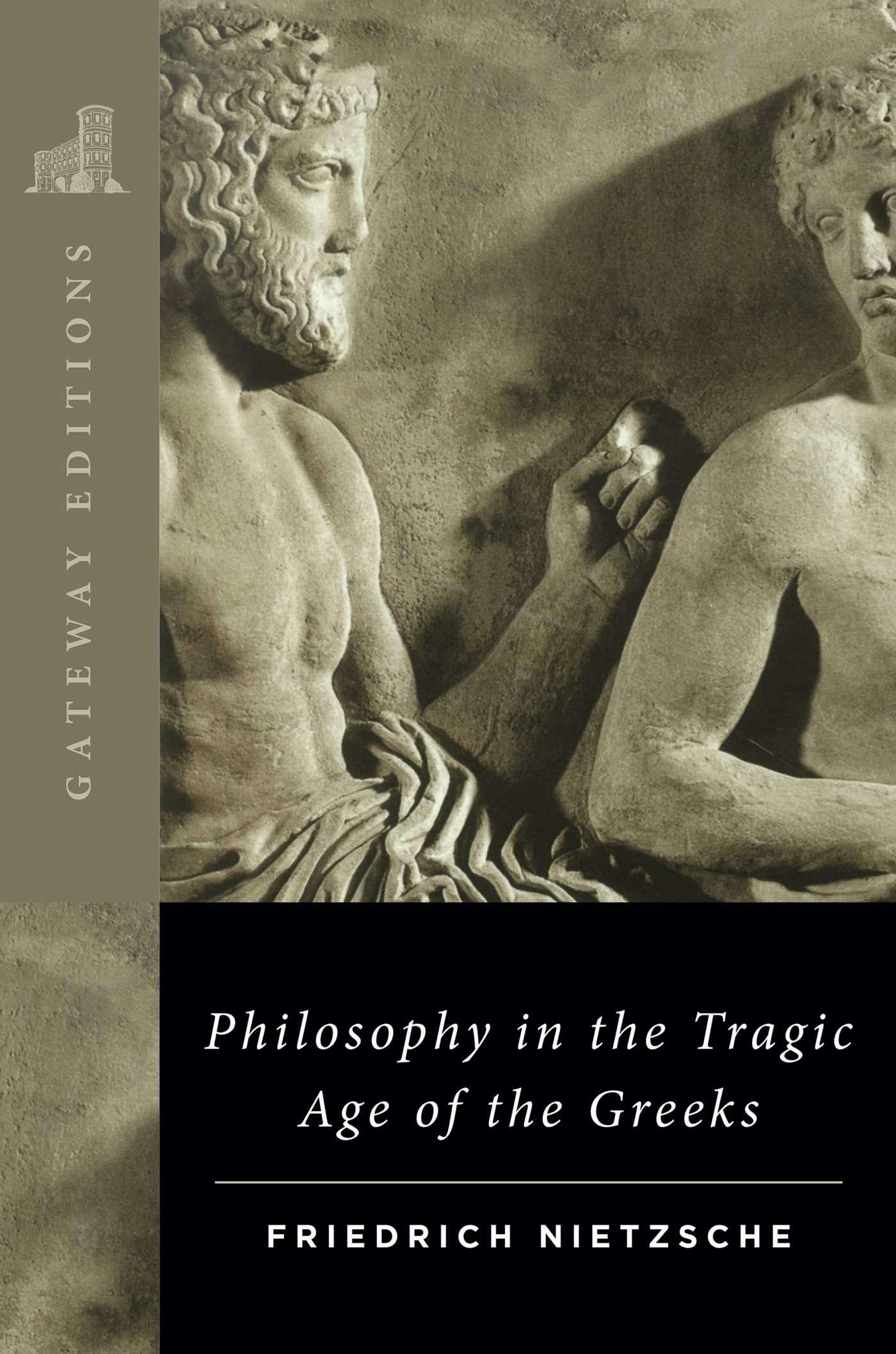Philosophy in the Tragic Age of the Greeks - Friedrich Wilhelm Nietzsche