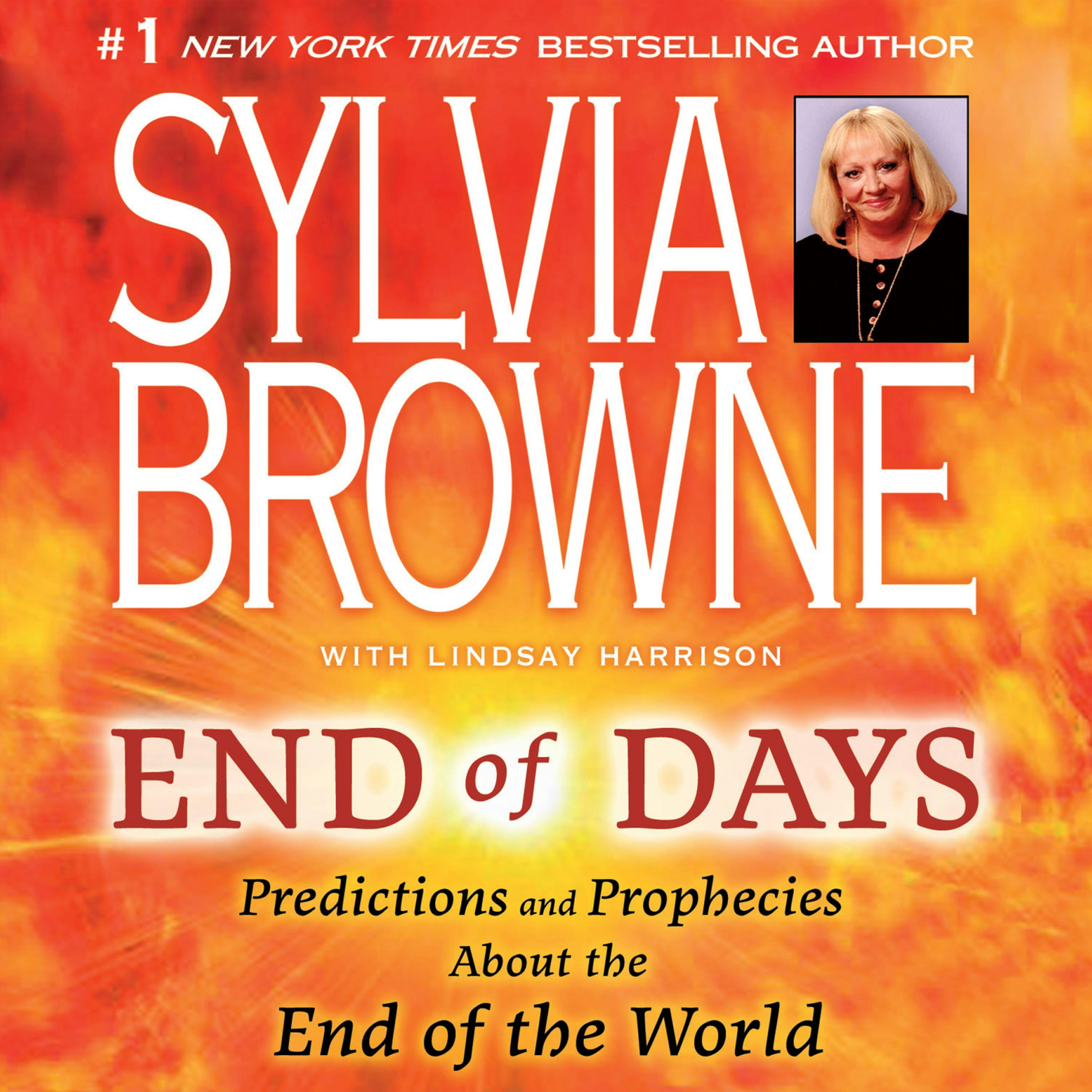 End of Days: Predictions and Prophecies About the End of the World - Lindsay Harrison, Sylvia Browne