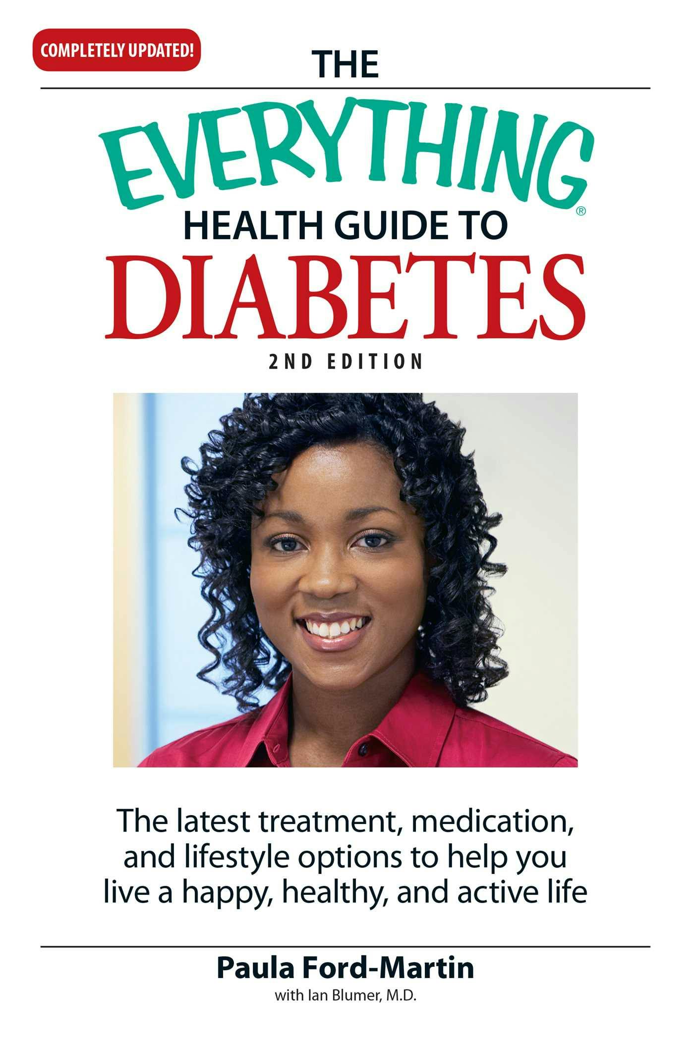 The Everything Health Guide to Diabetes: The latest treatment, medication, and lifestyle options to help you live a happy, healthy, and active life - Paula Ford-Martin, Ian Blummer
