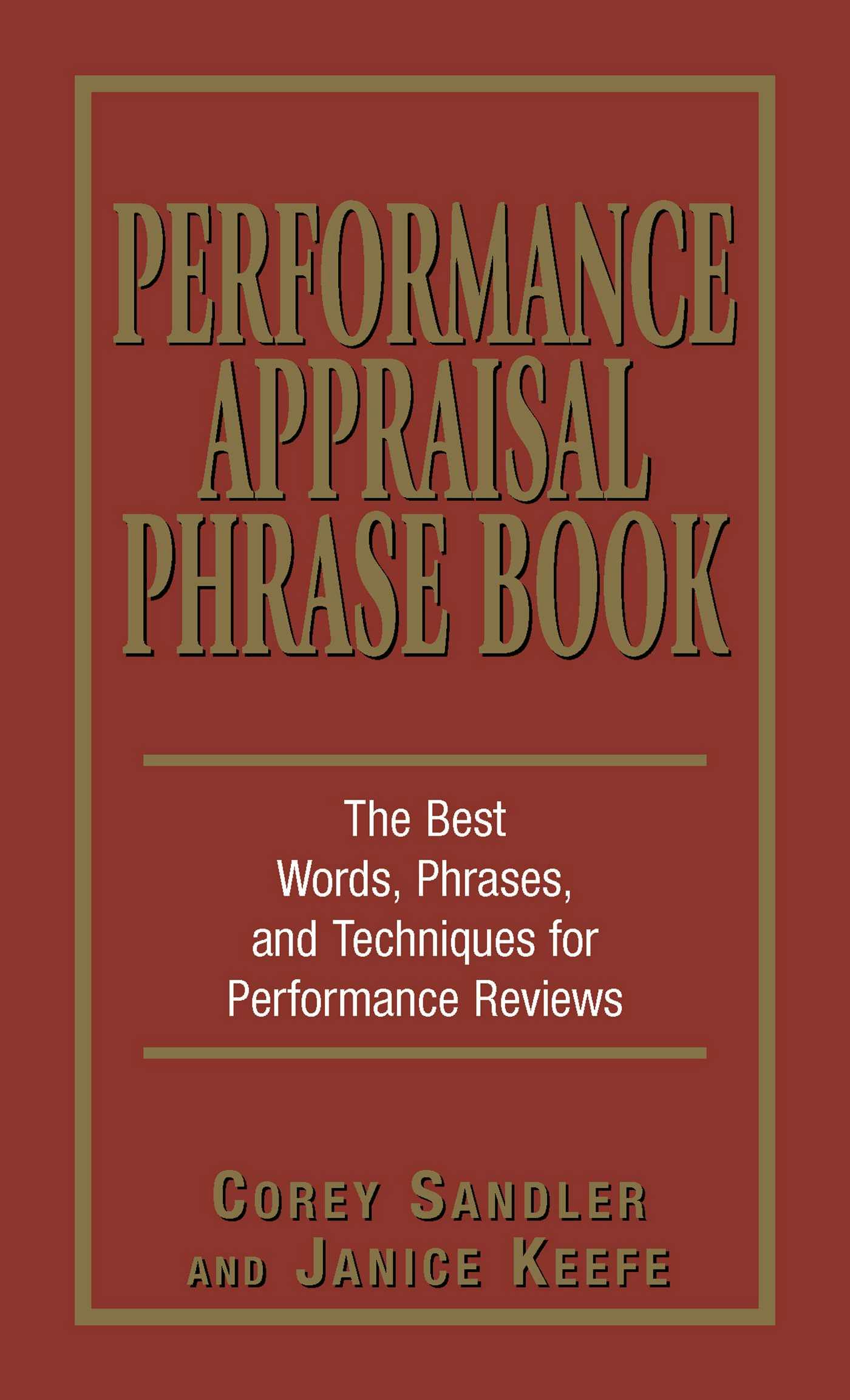 Performance Appraisal Phrase Book: The Best Words, Phrases, and Techniques for Performace Reviews - Corey Sandler, Janice Keefe