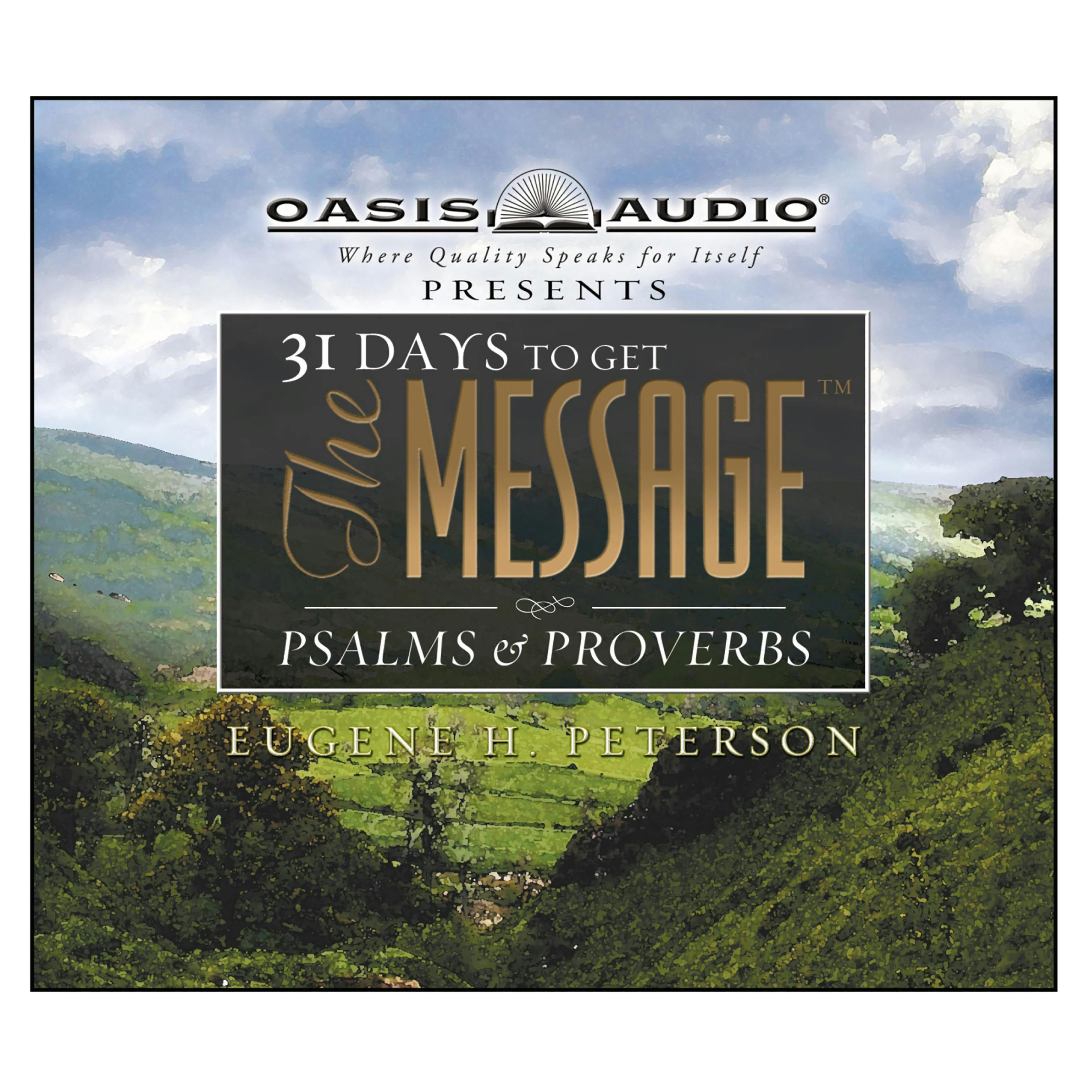 31 Days to Get The Message: Psalms and Proverbs - Eugene H Peterson
