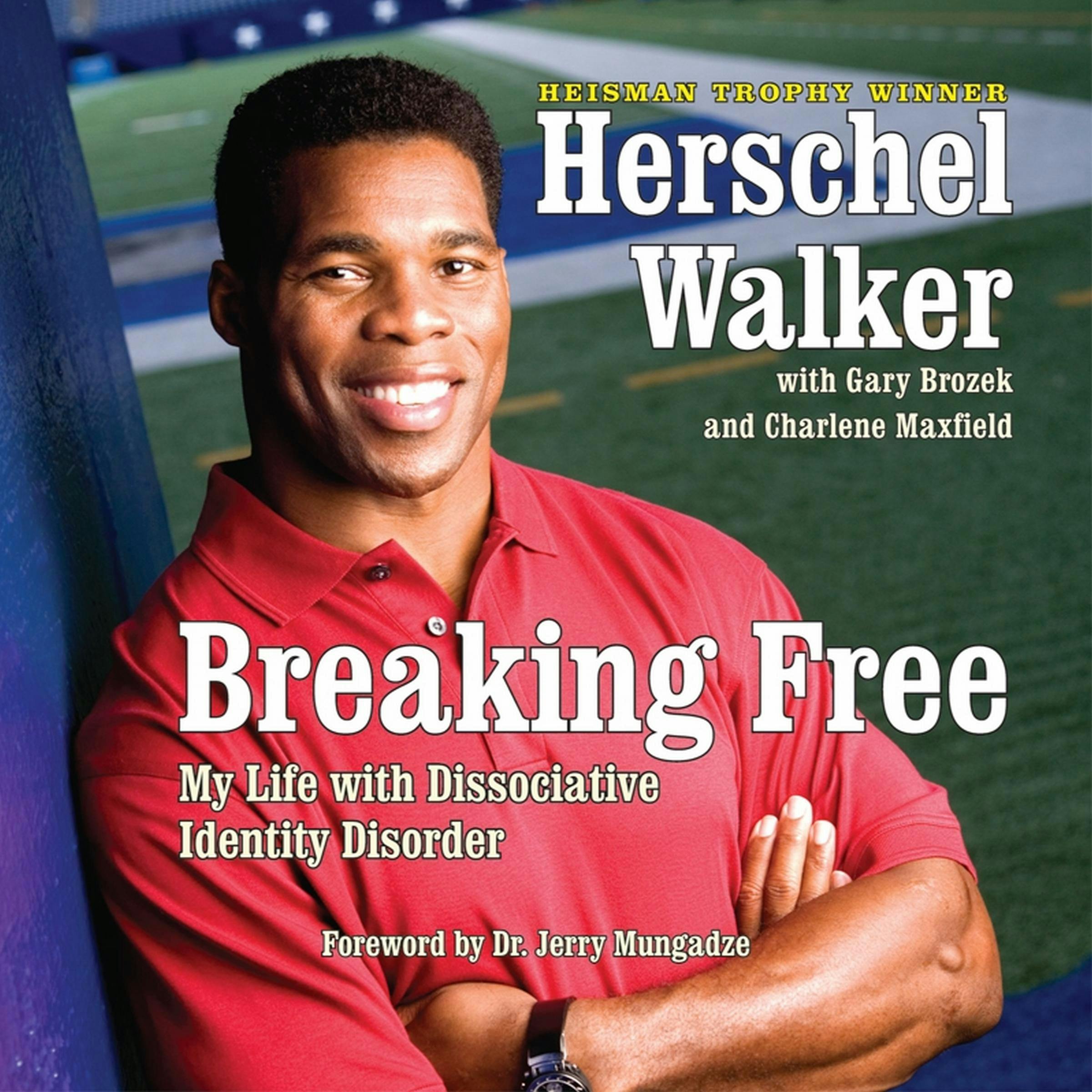 Breaking Free: My Life With Dissaociative Identity Disorder - Herschel Walker
