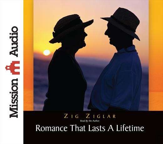 Romance That Lasts a Lifetime - Zig Ziglar
