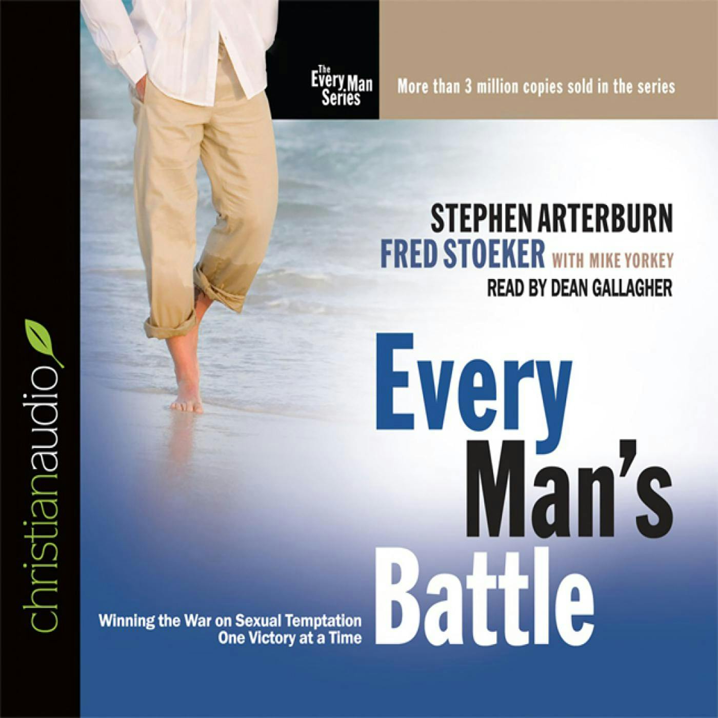 Every Man's Battle: Winning the War on Sexual Temptation One Victory at a Time - Fred Stoeker, Stephen Arterburn, Mike Yorkey