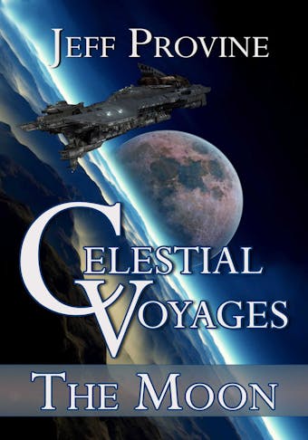 Celestial Voyages: The Moon
