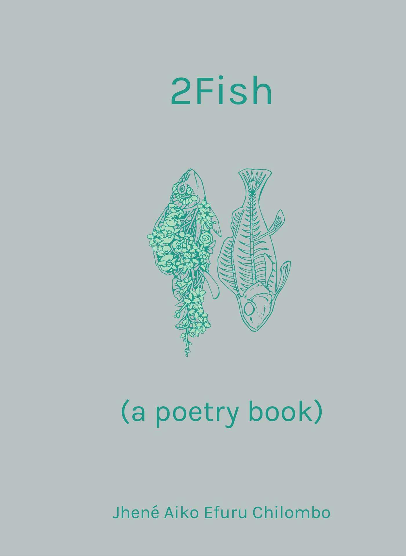2Fish: (a poetry book) - Jhené Aiko Efuru Chilombo