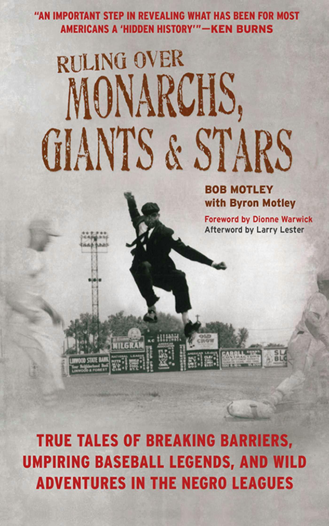 Ruling Over Monarchs, Giants, and Stars: True Tales of Breaking Barriers, Umpiring Baseball Legends, and Wild Adventures in the Negro Leagues - undefined