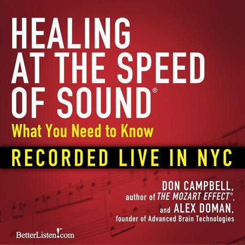 Healing at the Speed of Sound: What You Need to Know: Recorded Live in NYC - Don Campbell, Alex Doman