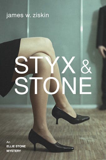 Styx & Stone: An Ellie Stone Mystery