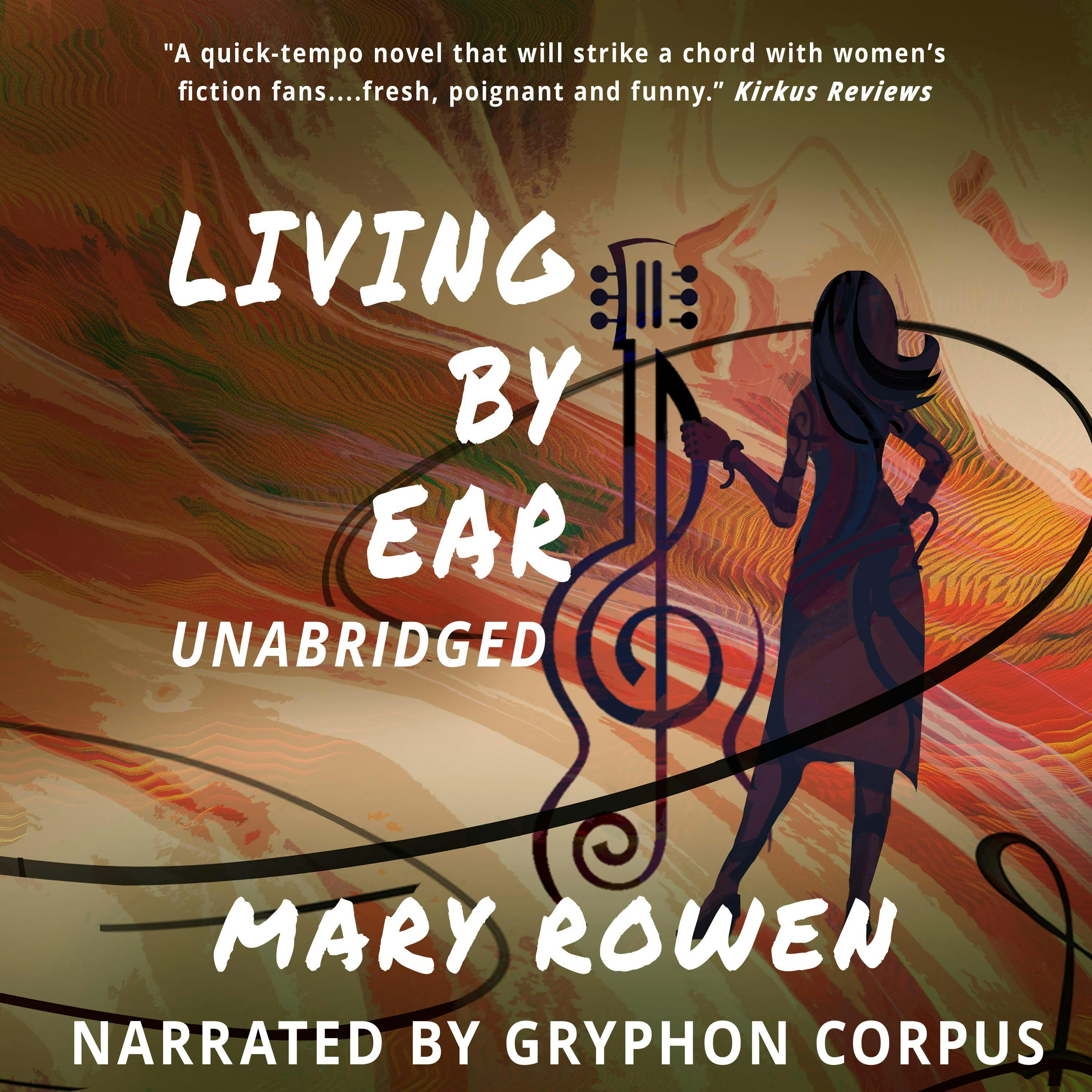 Living by Ear: A Contemporary Mom’s Endeavor to Balance Family, Art, and Love - undefined