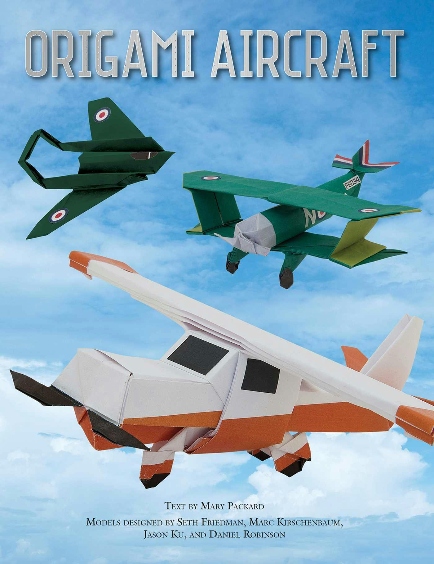Origami Aircraft - Jason Ku, Daniel Robinson, Seth Friedman, Marc Kirschenbaum