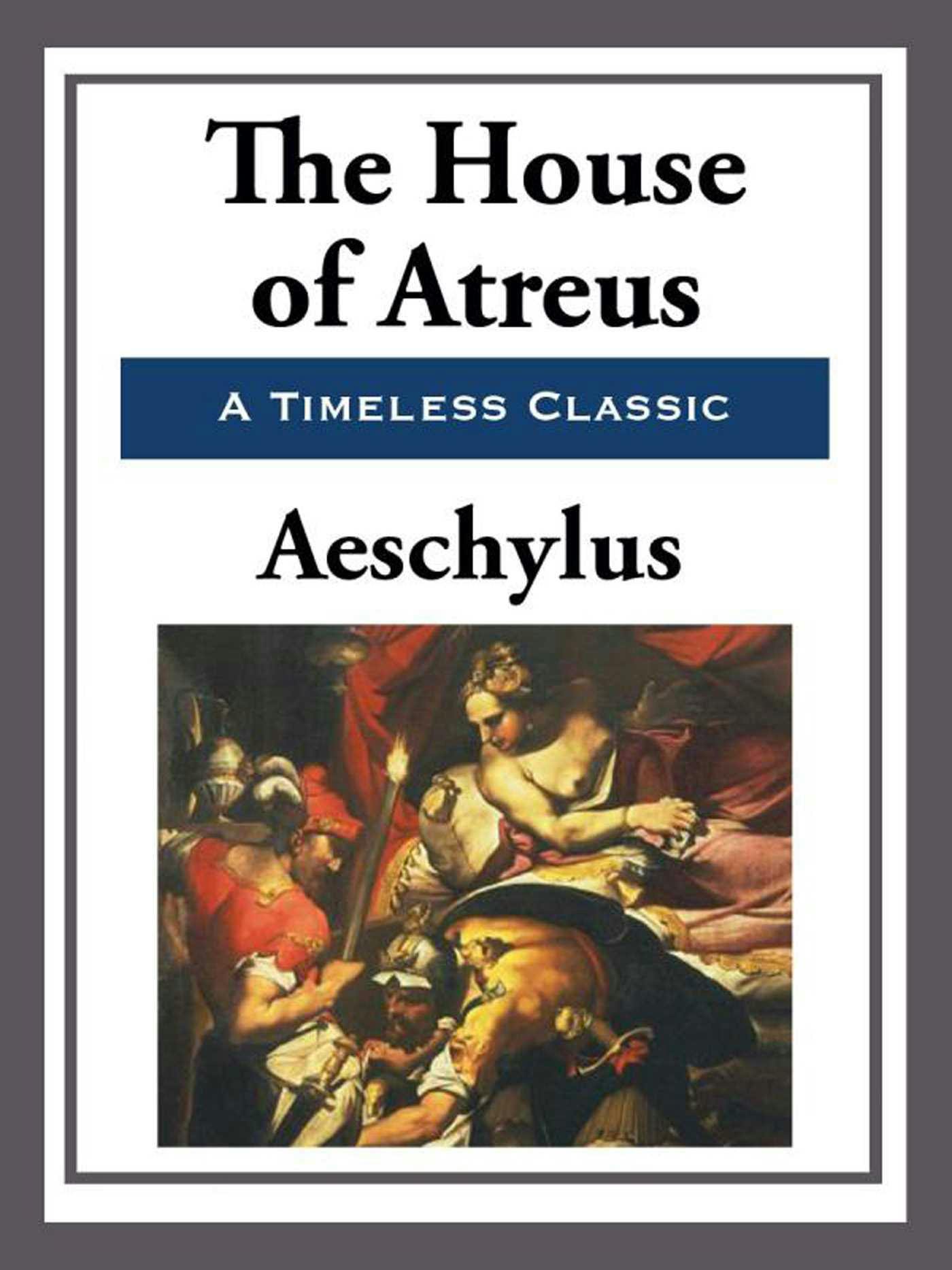The House of Atreus - undefined