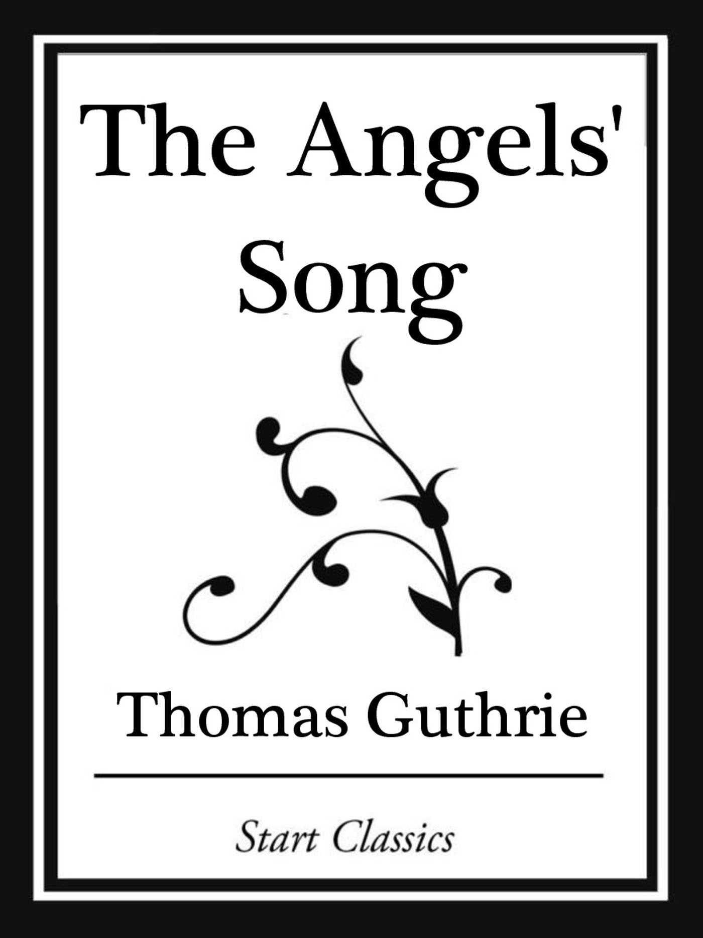 The Angels' Song (Start Classics) - undefined