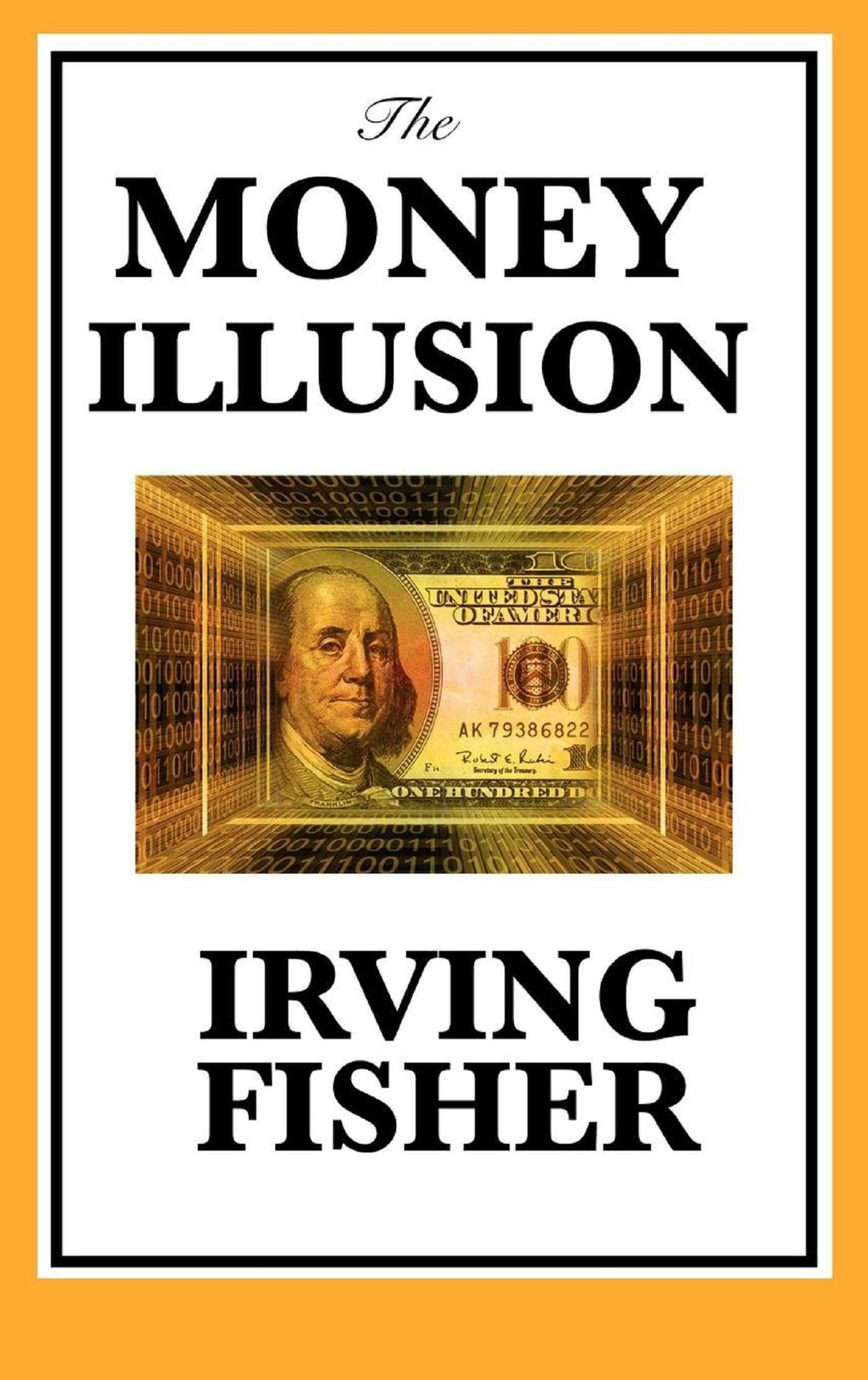 The Money Illusion - Irving Fisher