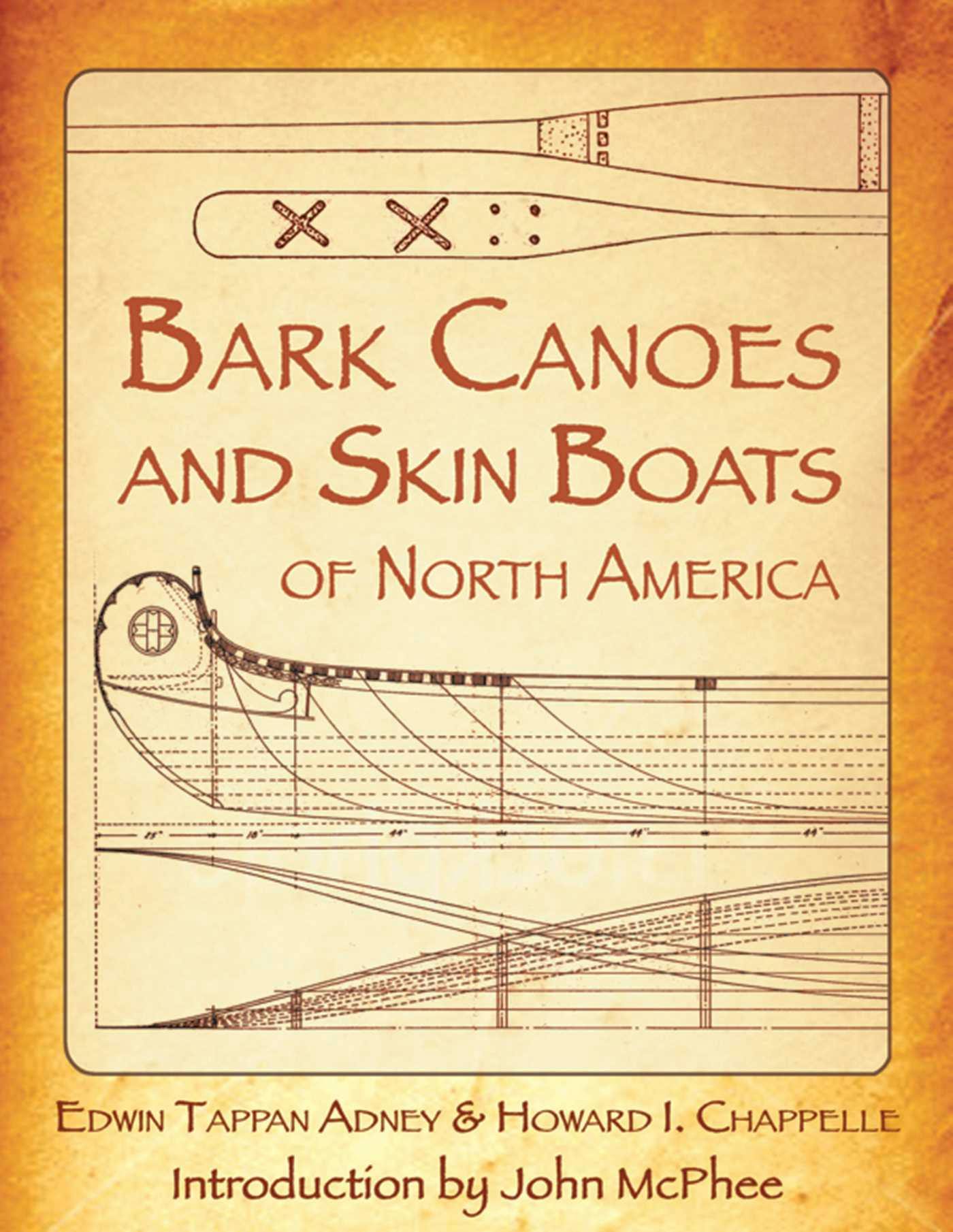 Bark Canoes and Skin Boats of North America - Edwin Tappan Adney, Howard I. Chapelle
