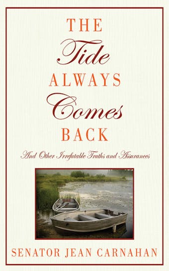 The Tide Always Comes Back: And Other Irrefutable Truths and Assurances
