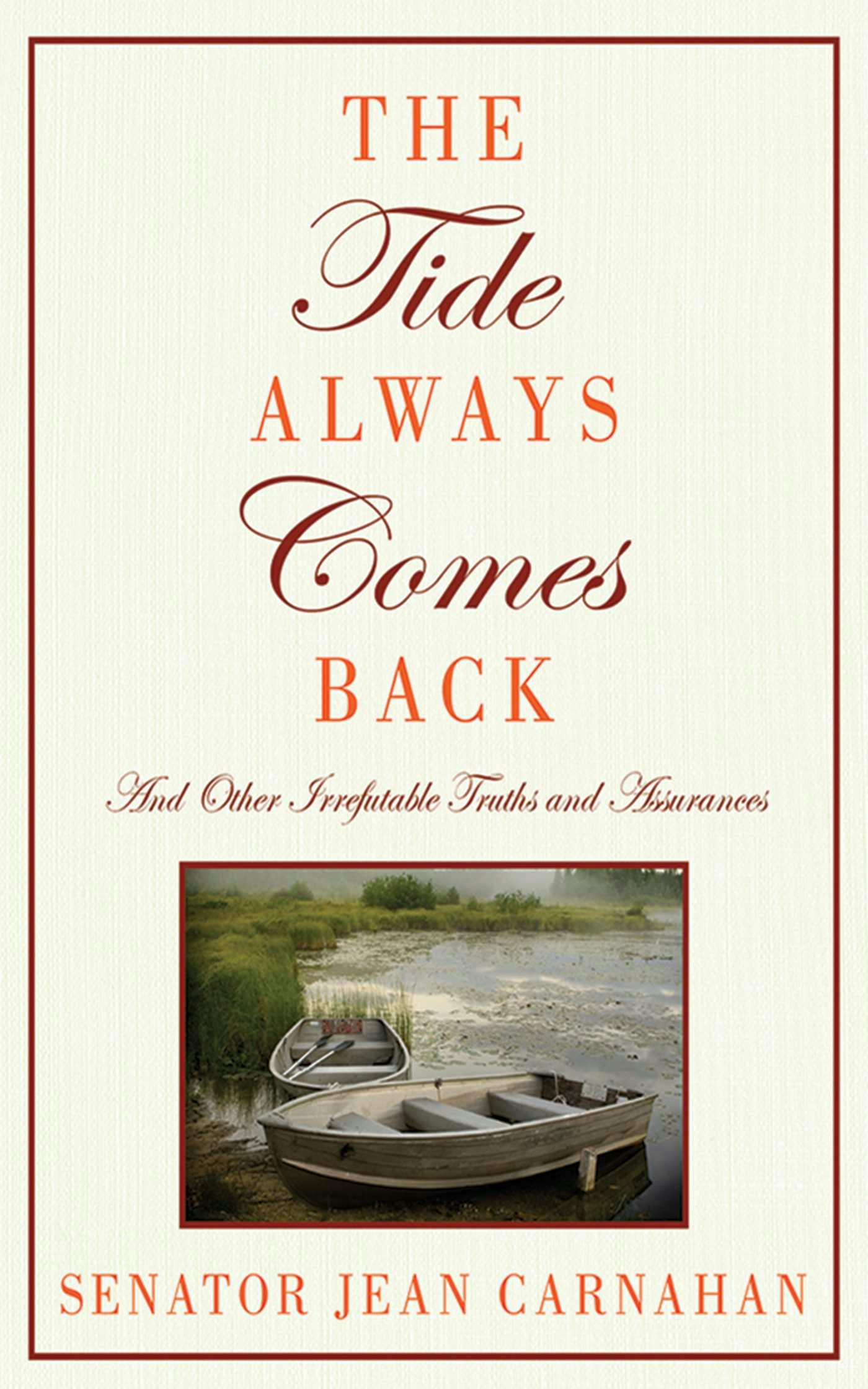The Tide Always Comes Back: And Other Irrefutable Truths and Assurances - Jean Carnahan
