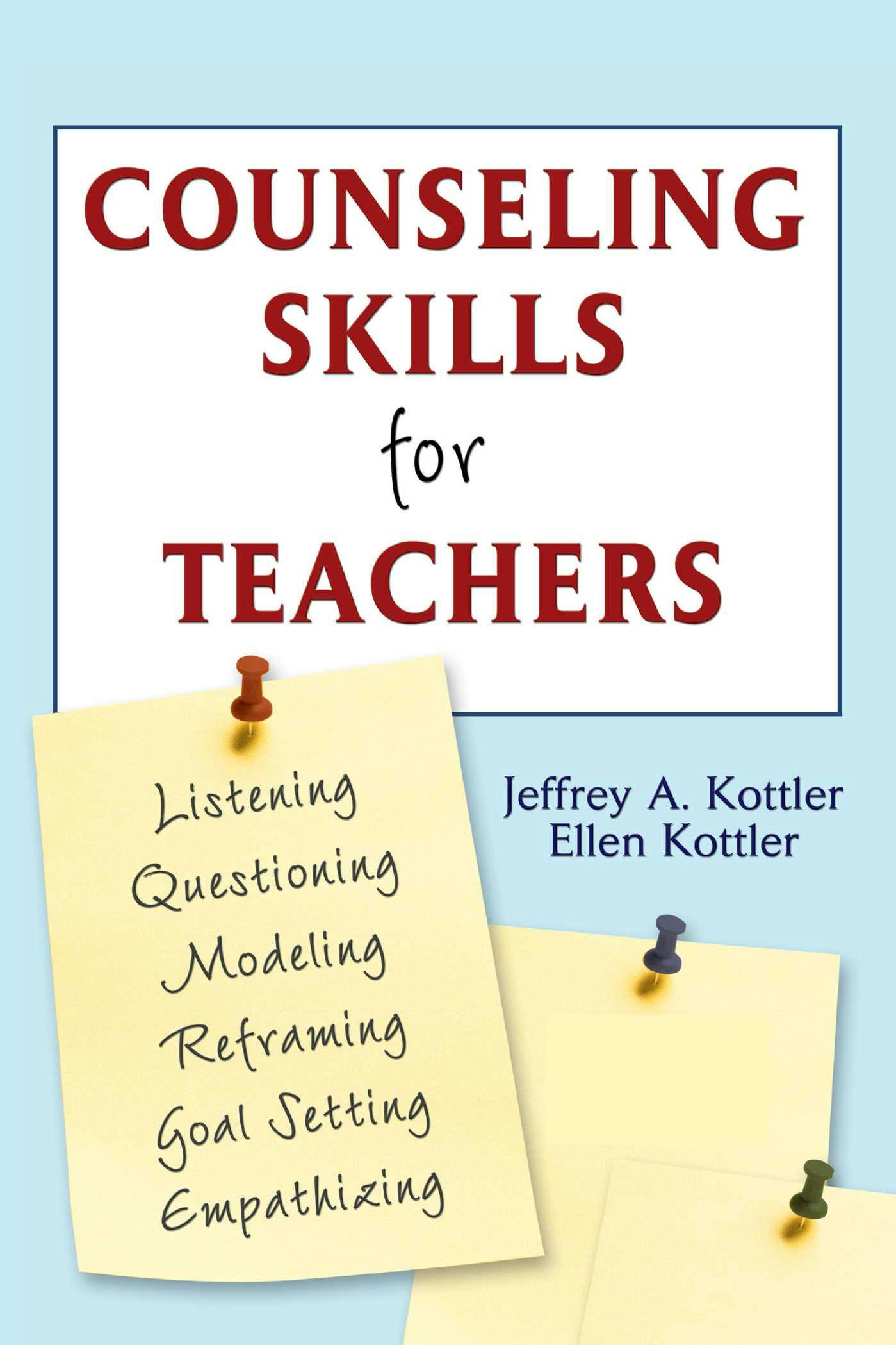 Counseling Skills for Teachers - Ellen Kottler, Jeffrey A. Kottler