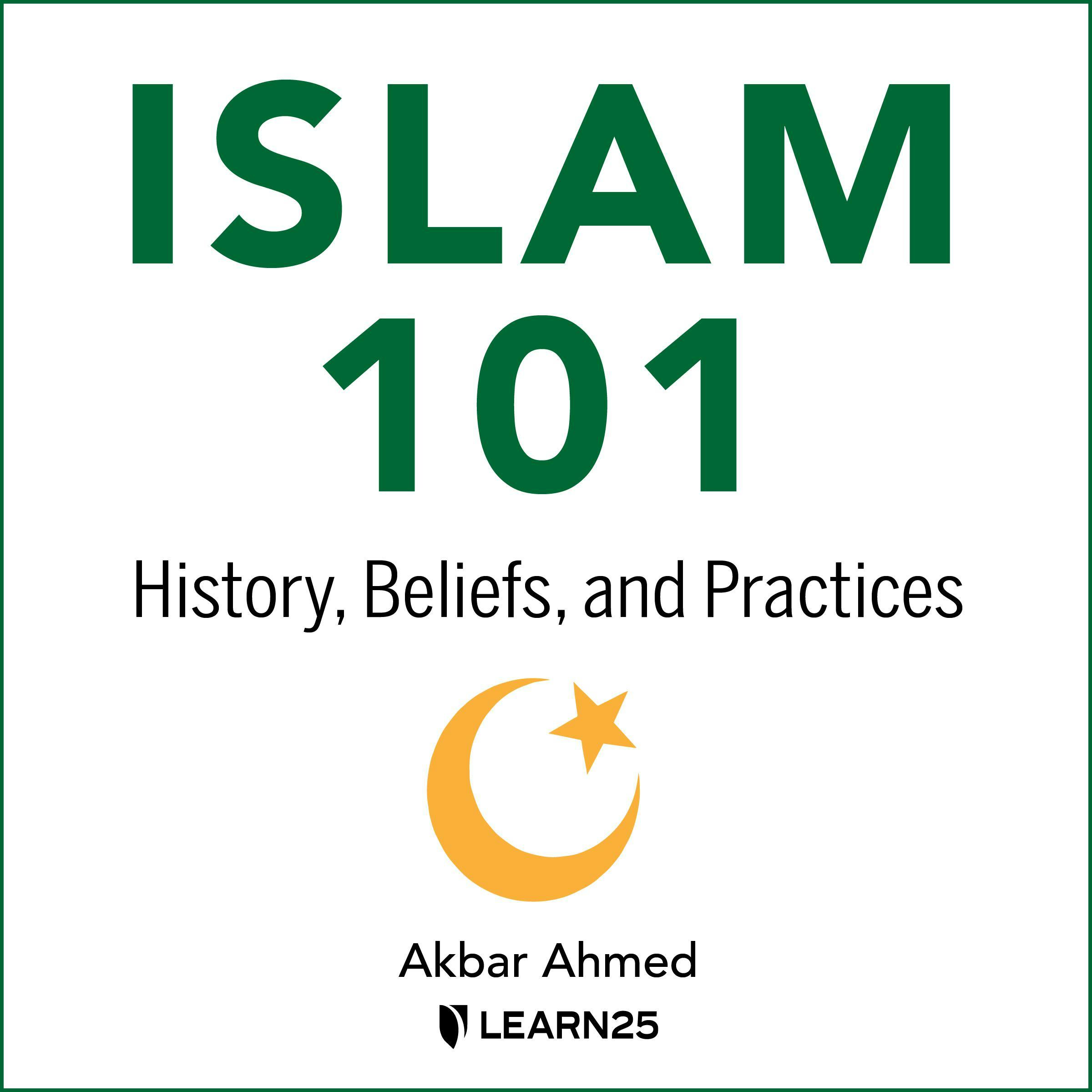 Islam 101: History, Beliefs, and Practices - undefined