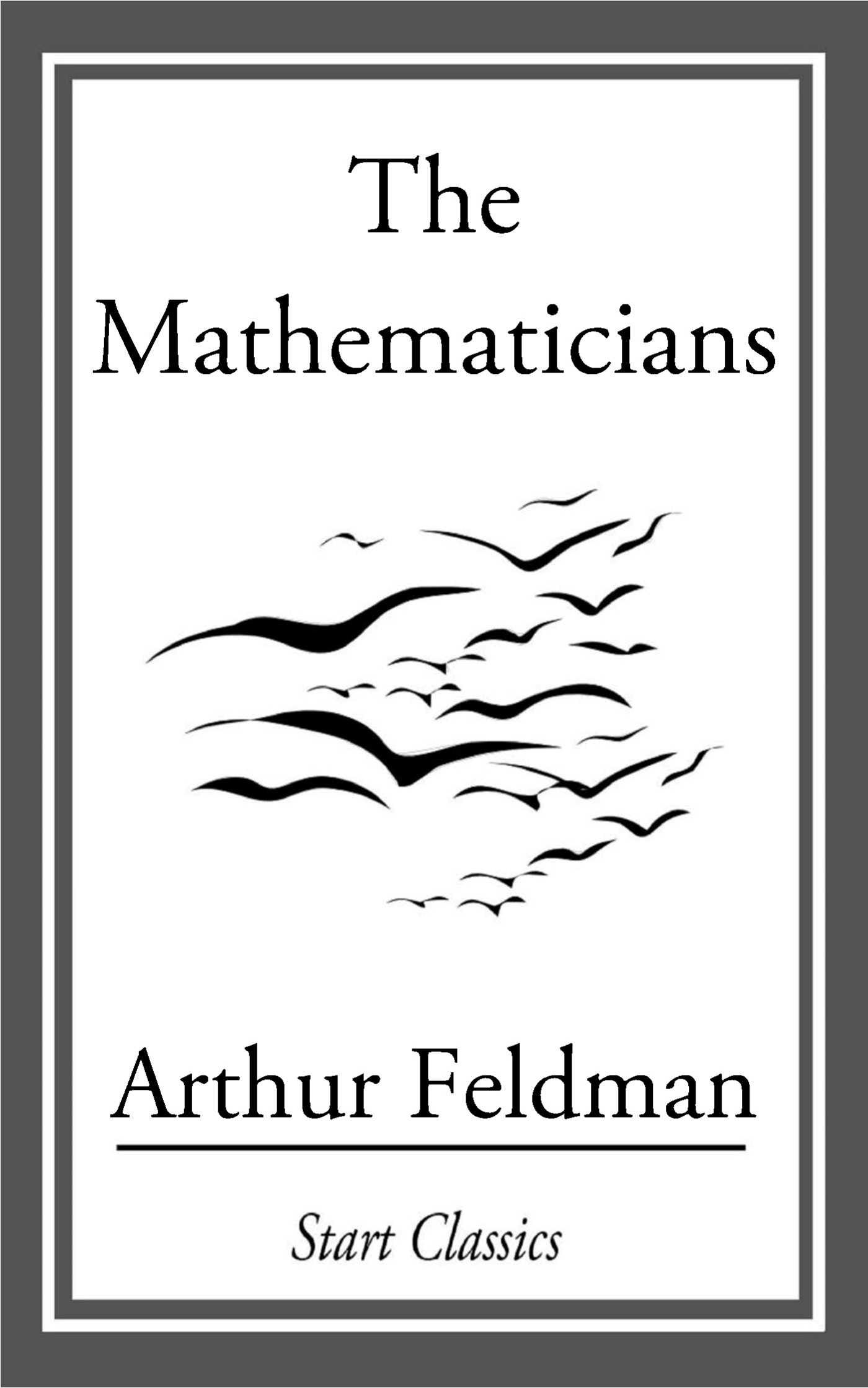 The Mathematicians - Arthur Feldman