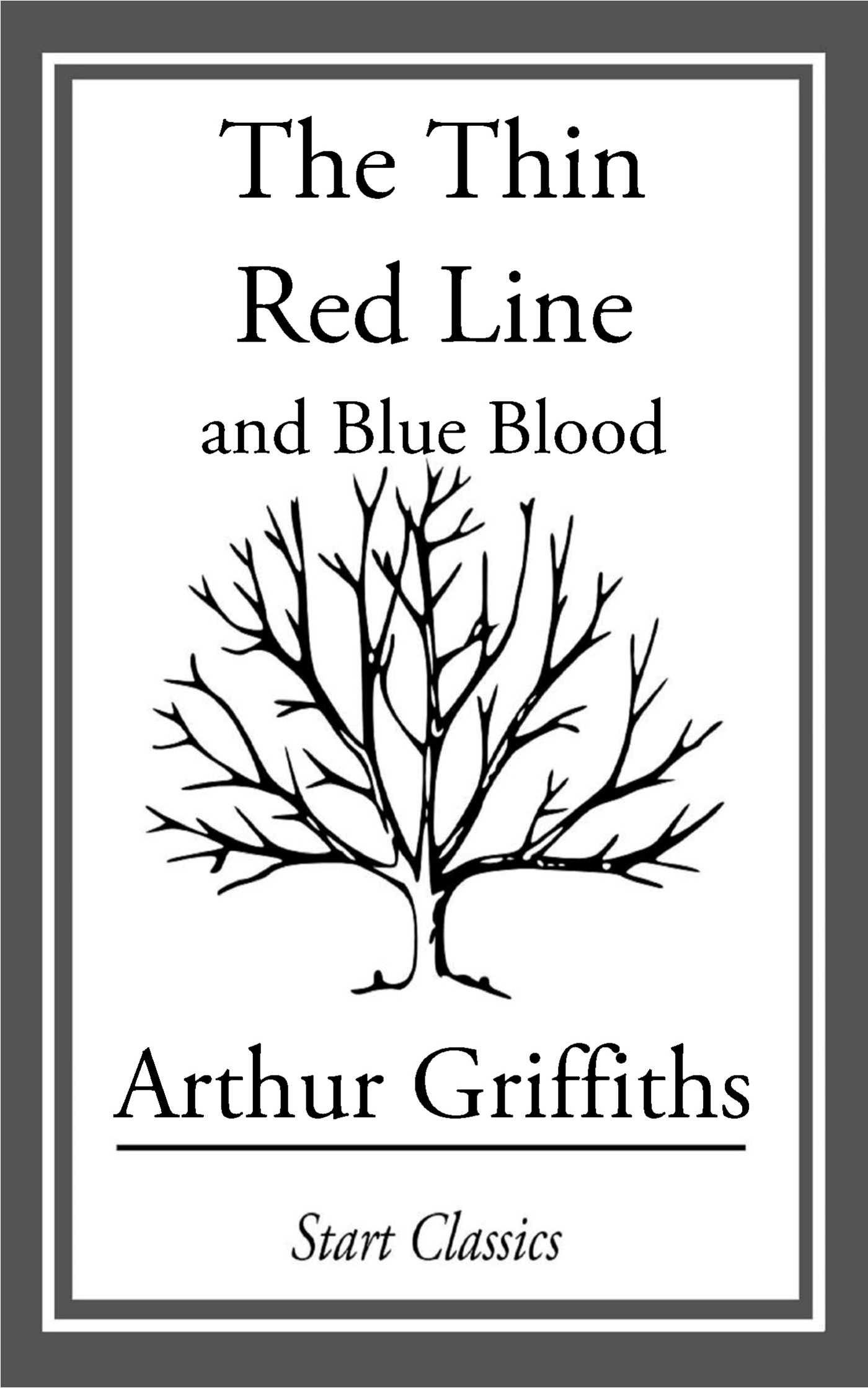 The Thin Red Line: And Blue Blood - Arthur Griffiths