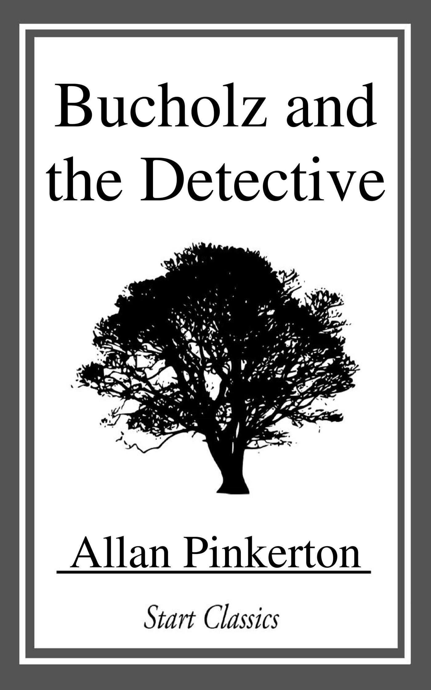 Bucholz and the Detective - Allan Pinkerton